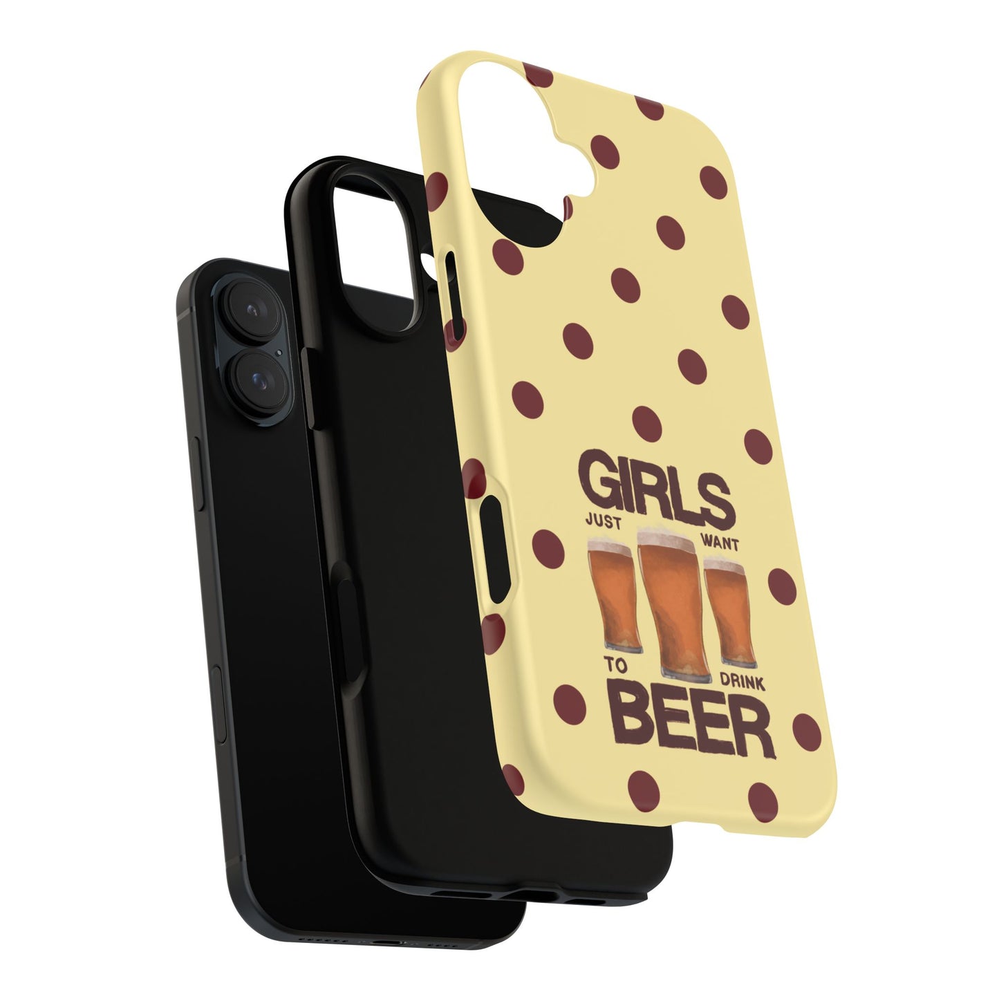 Girls Just Want to Drink Beer iPhone Case
