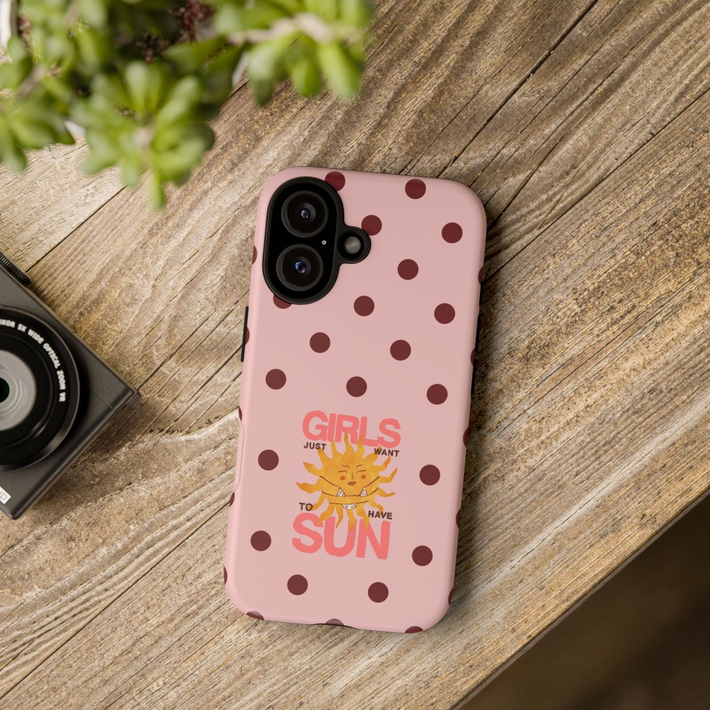 Girls Just Want to Have Sun Phone Case
