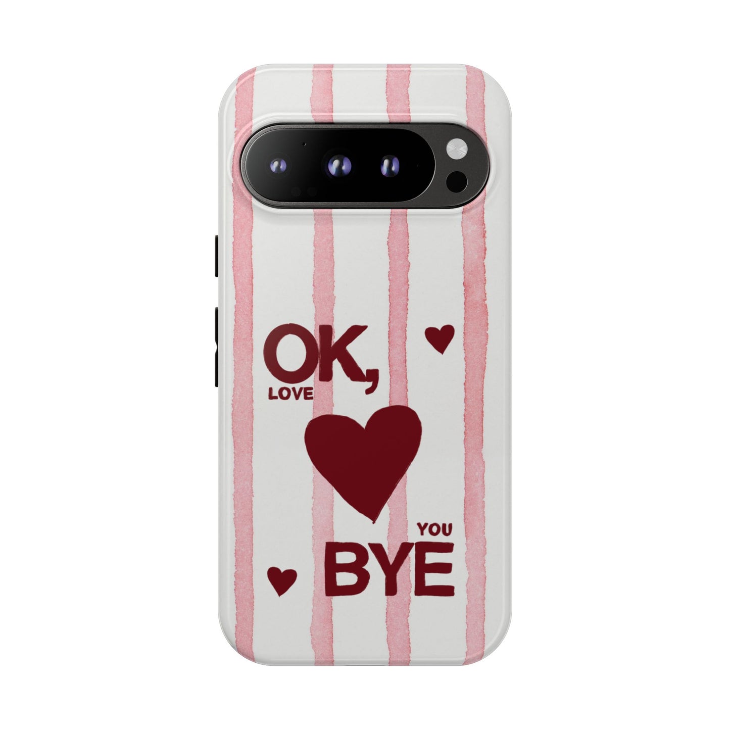 "Ok, Love You, Bye" iPhone Case