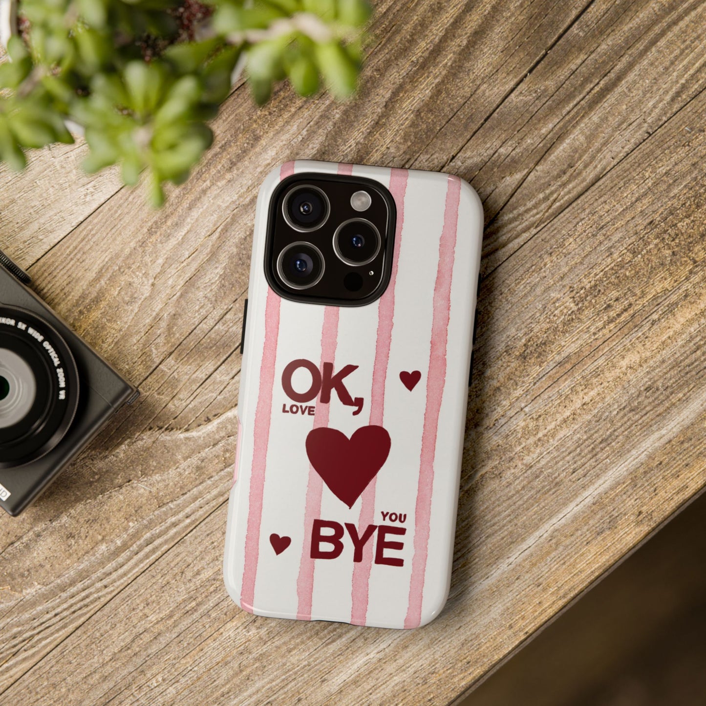 "Ok, Love You, Bye" iPhone Case