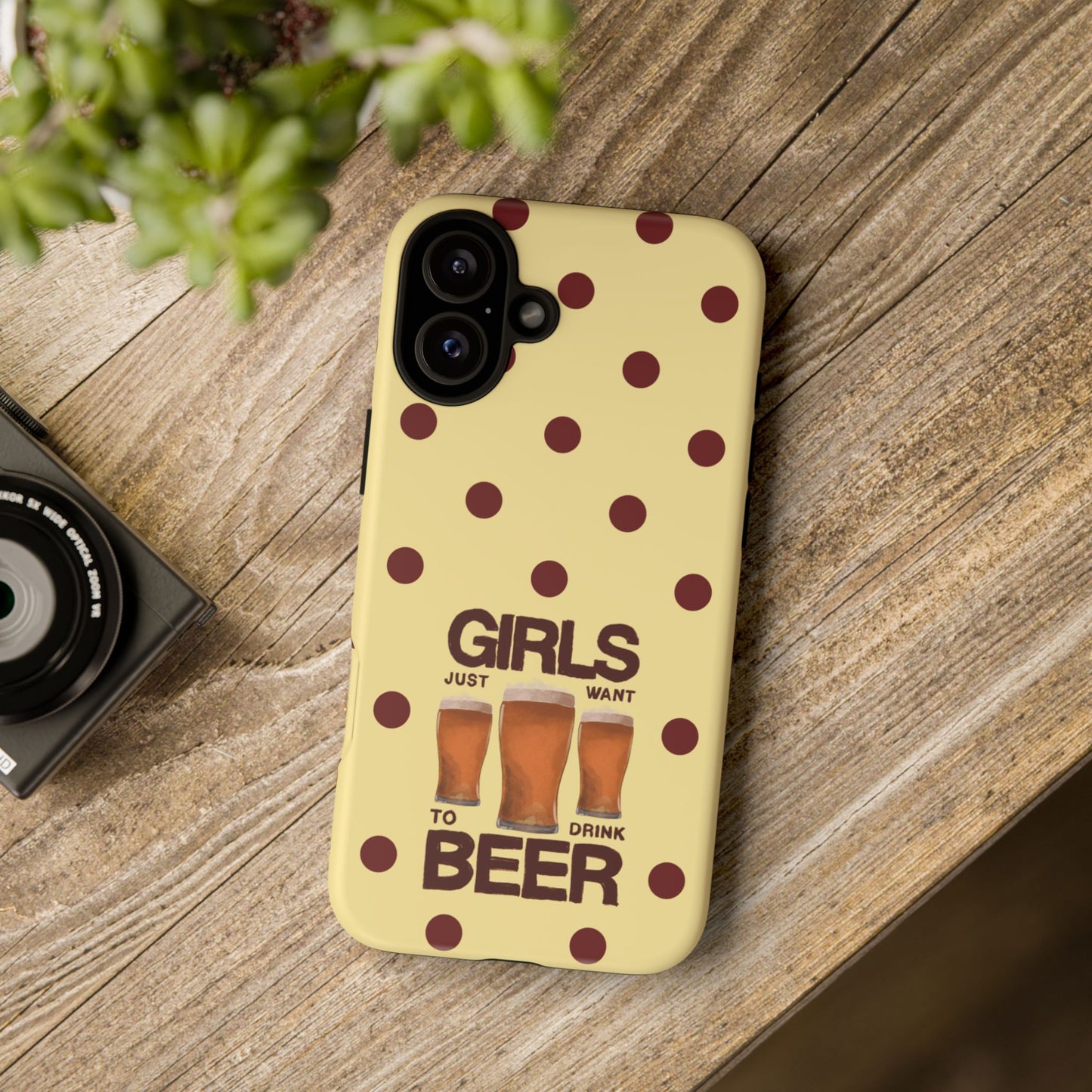 Girls Just Want to Drink Beer iPhone Case