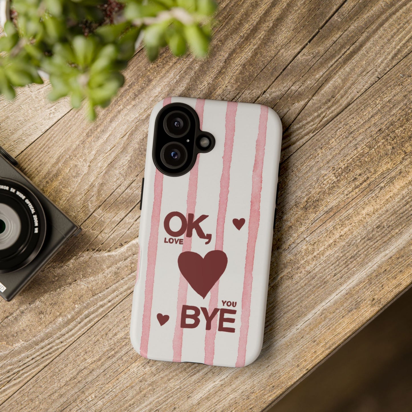 "Ok, Love You, Bye" iPhone Case