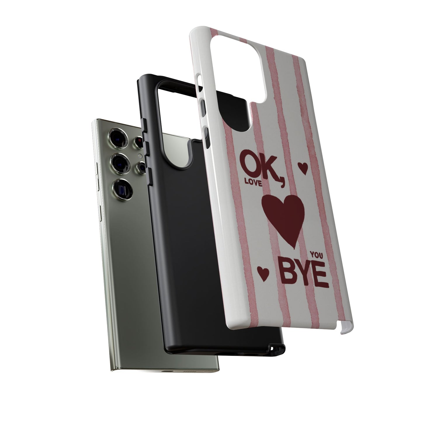 "Ok, Love You, Bye" iPhone Case