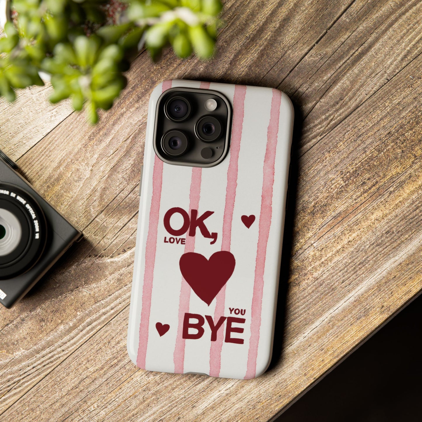 "Ok, Love You, Bye" iPhone Case