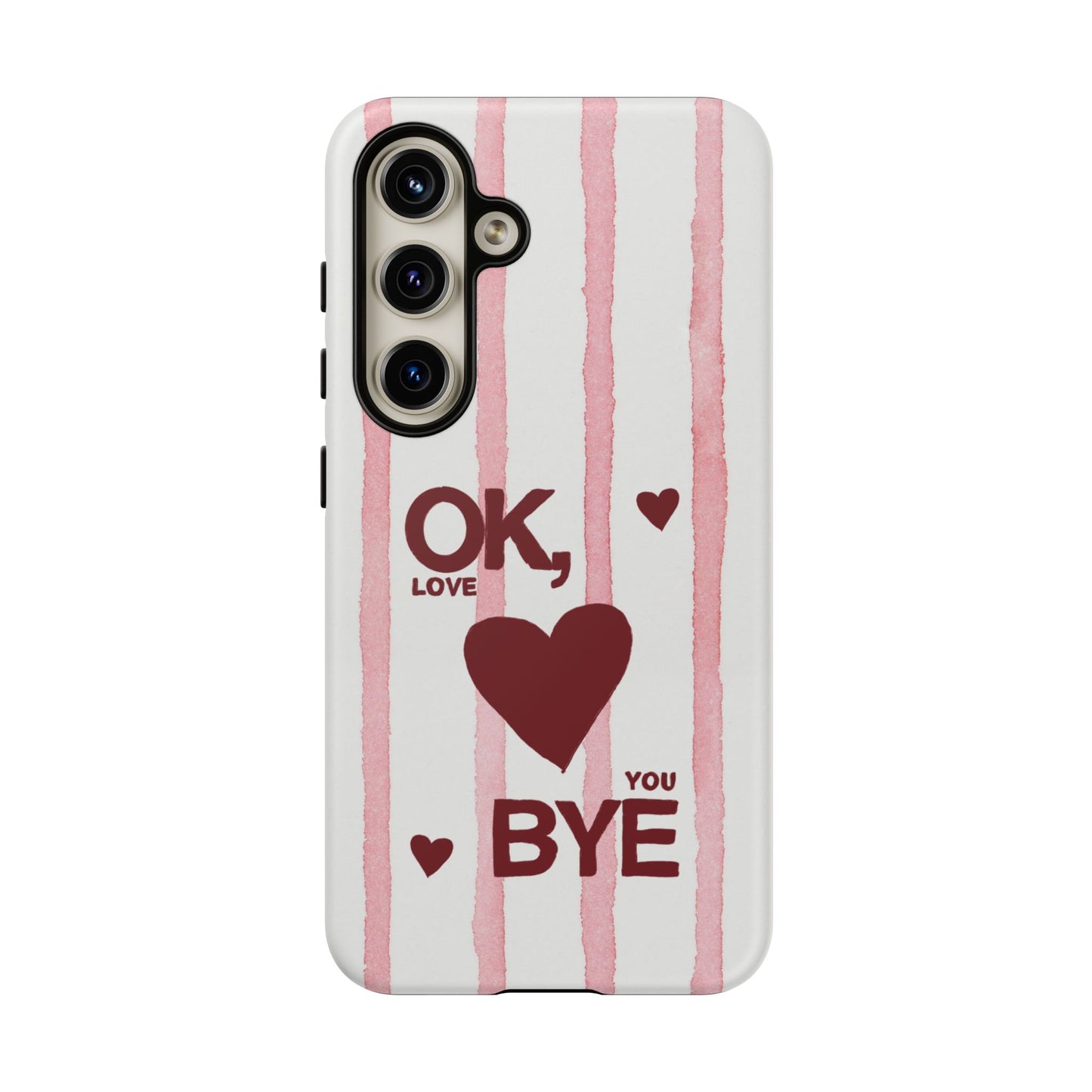 "Ok, Love You, Bye" iPhone Case