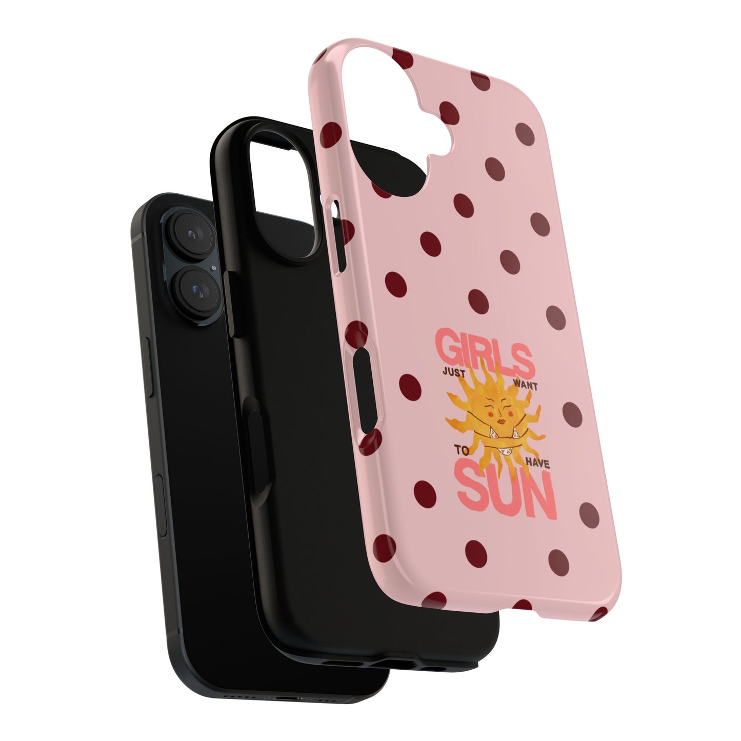 Girls Just Want to Have Sun Phone Case