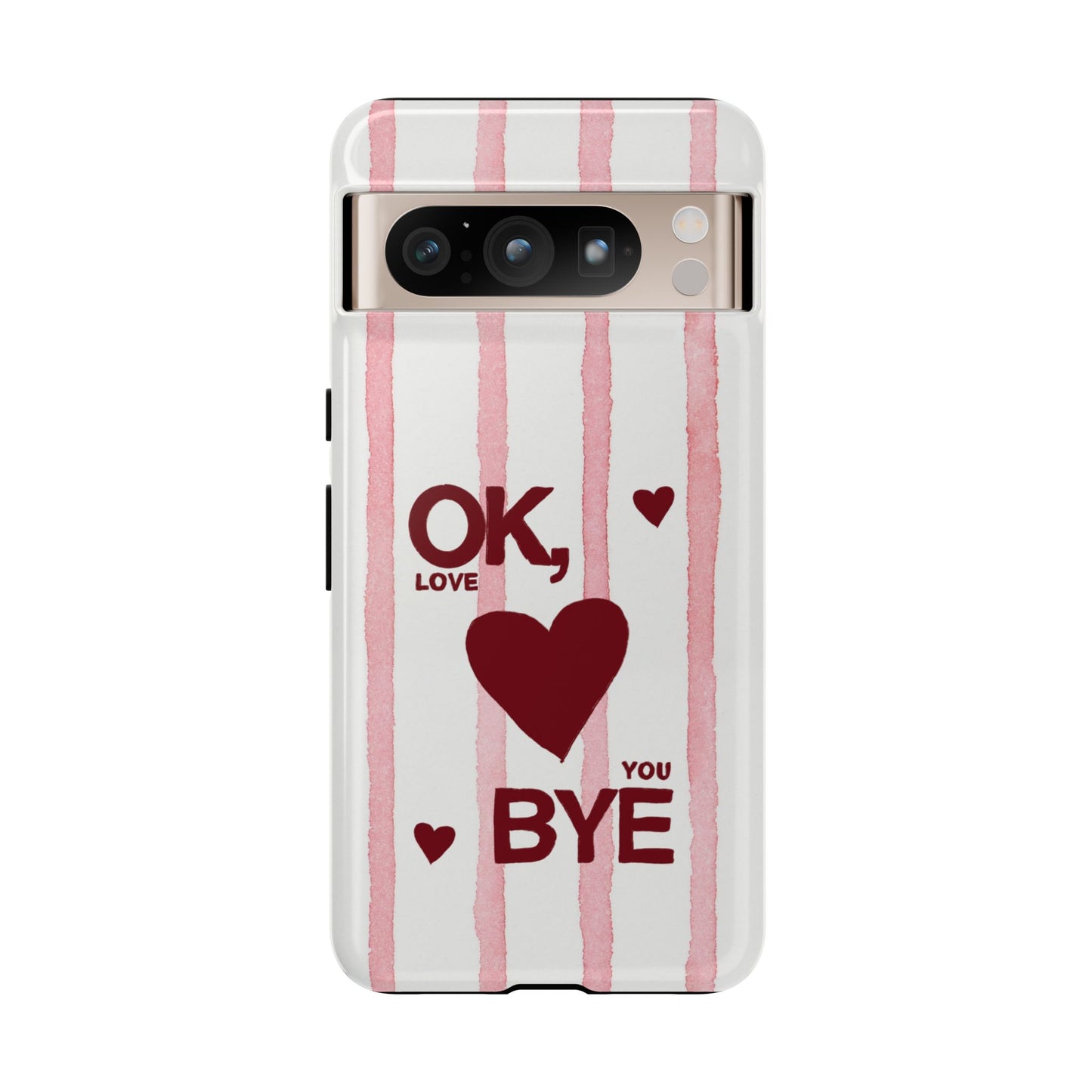 "Ok, Love You, Bye" iPhone Case
