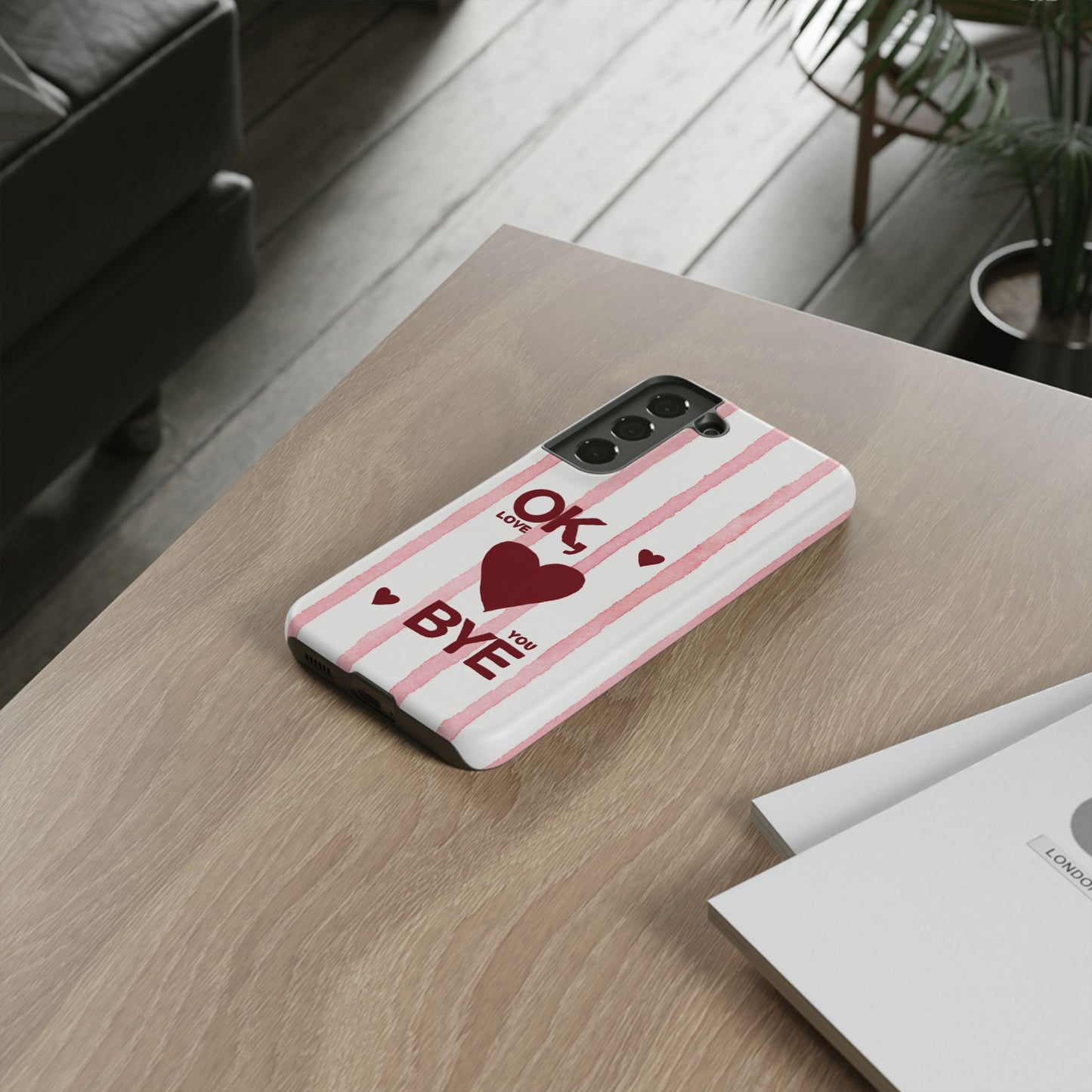 "Ok, Love You, Bye" iPhone Case