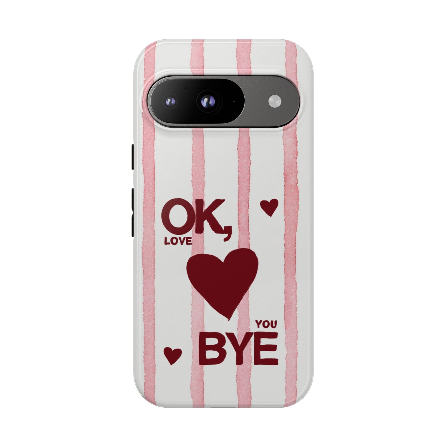 "Ok, Love You, Bye" iPhone Case