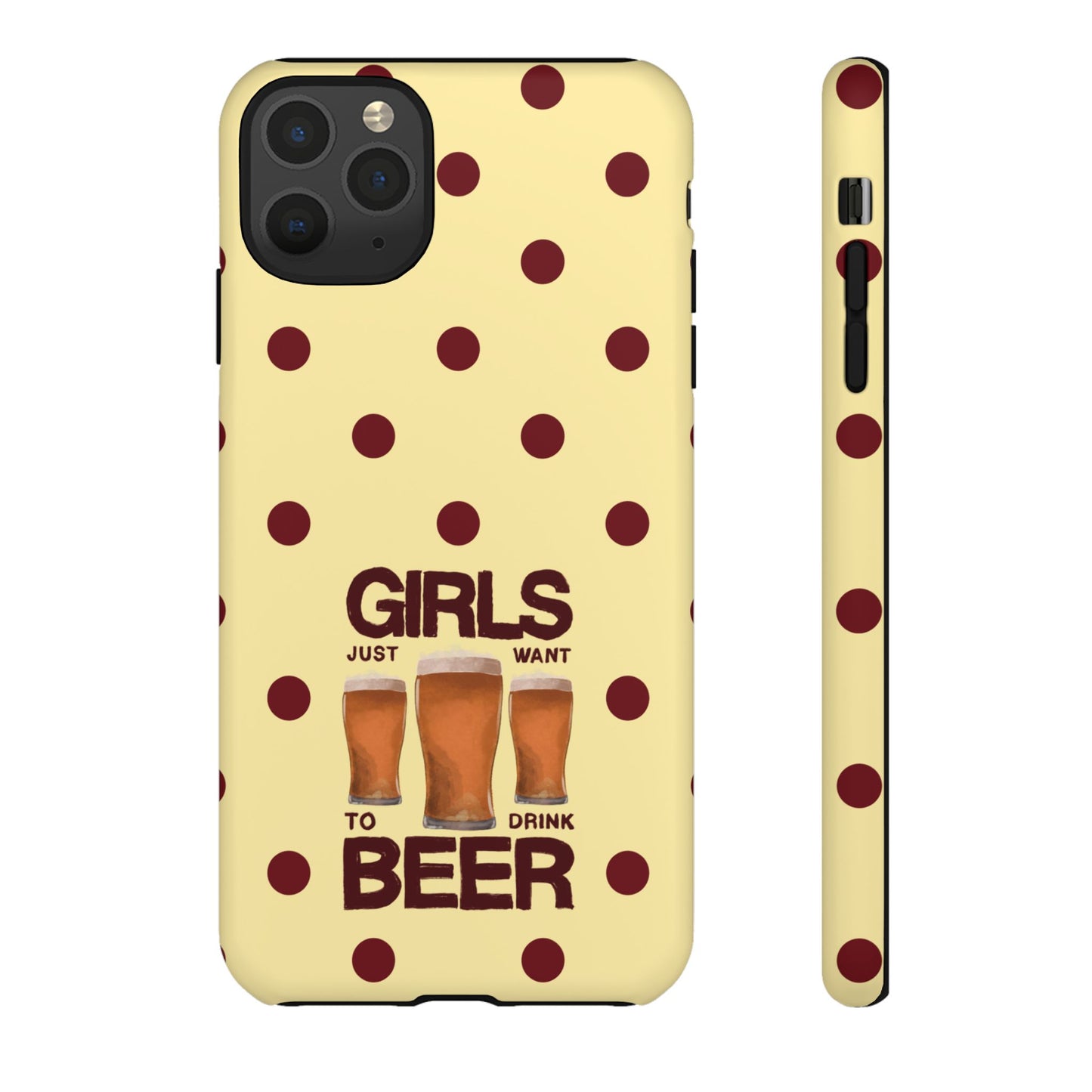 Girls Just Want to Drink Beer iPhone Case