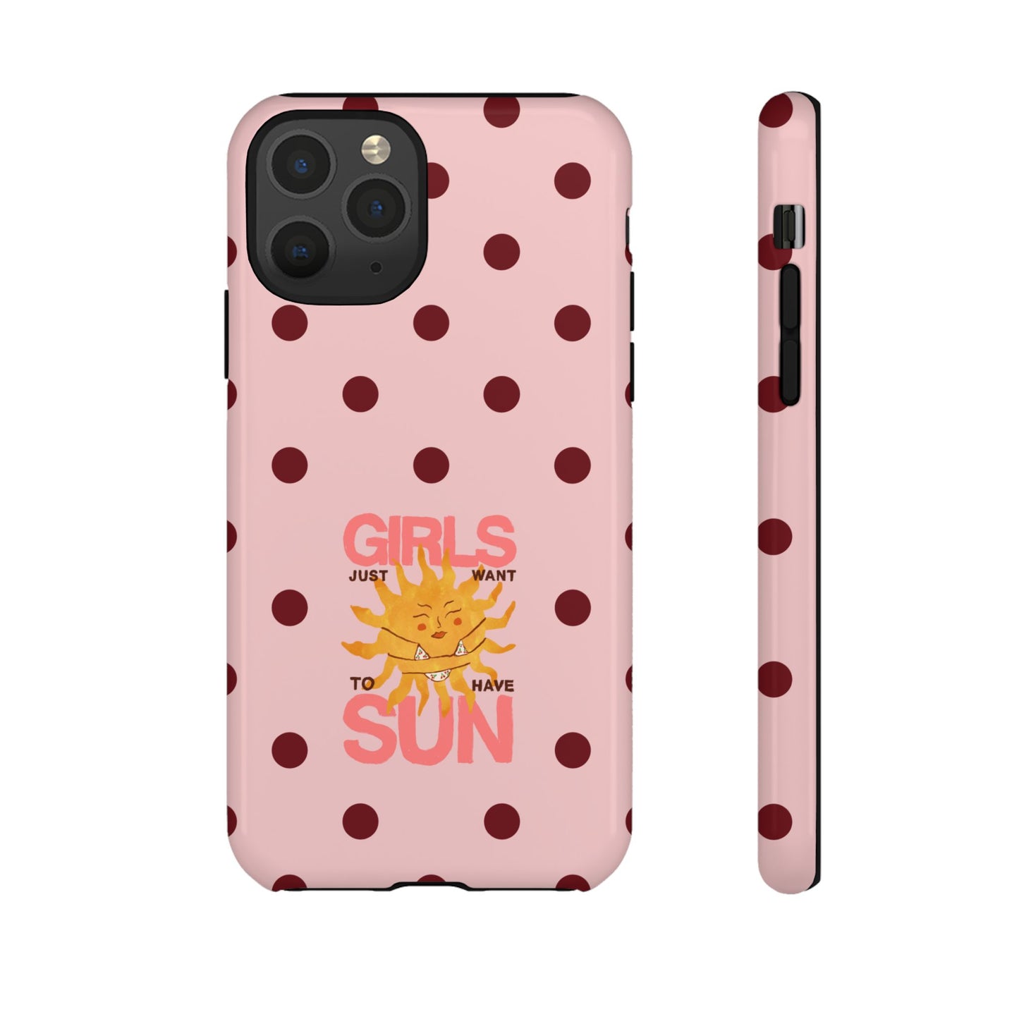 Girls Just Want to Have Sun Phone Case