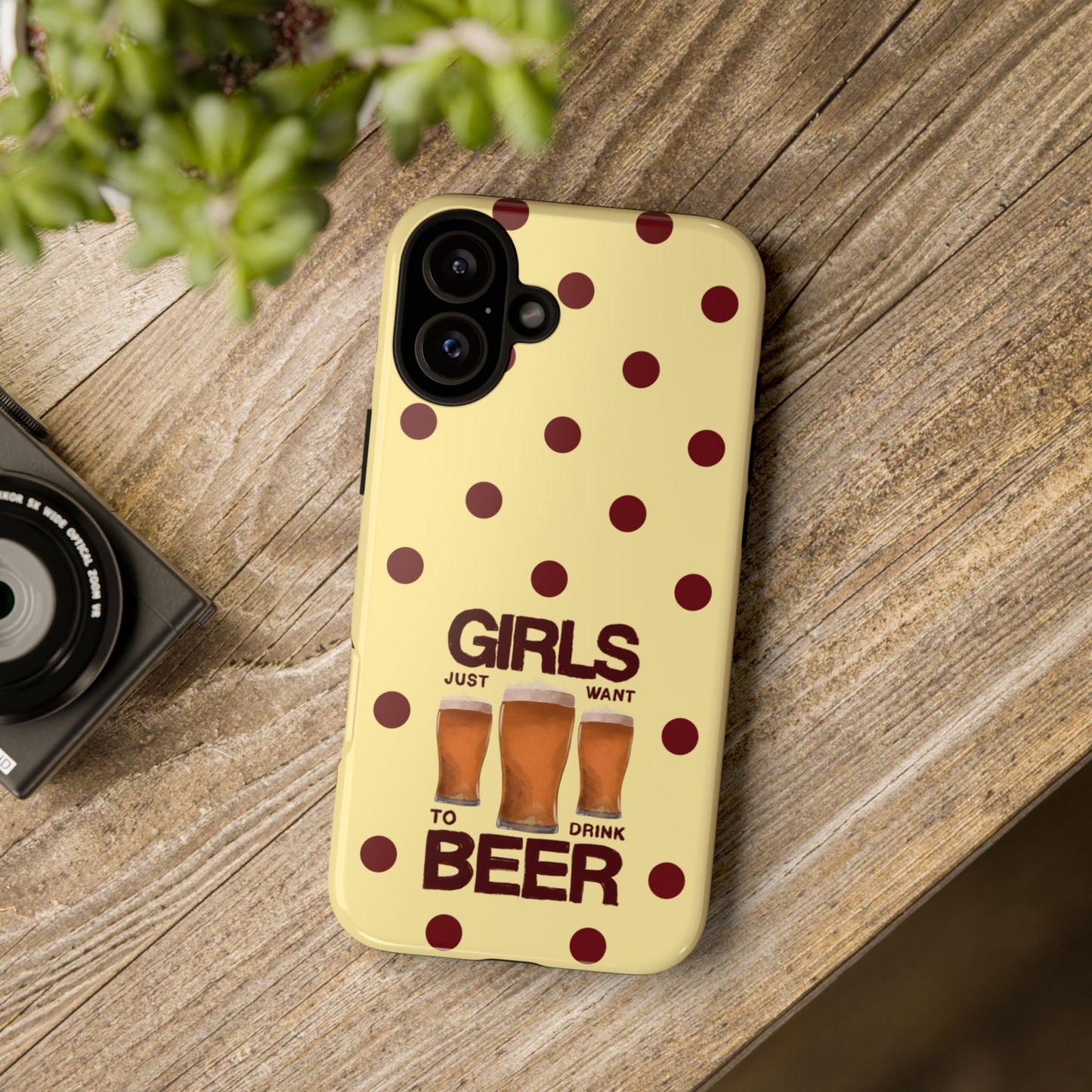 Girls Just Want to Drink Beer iPhone Case
