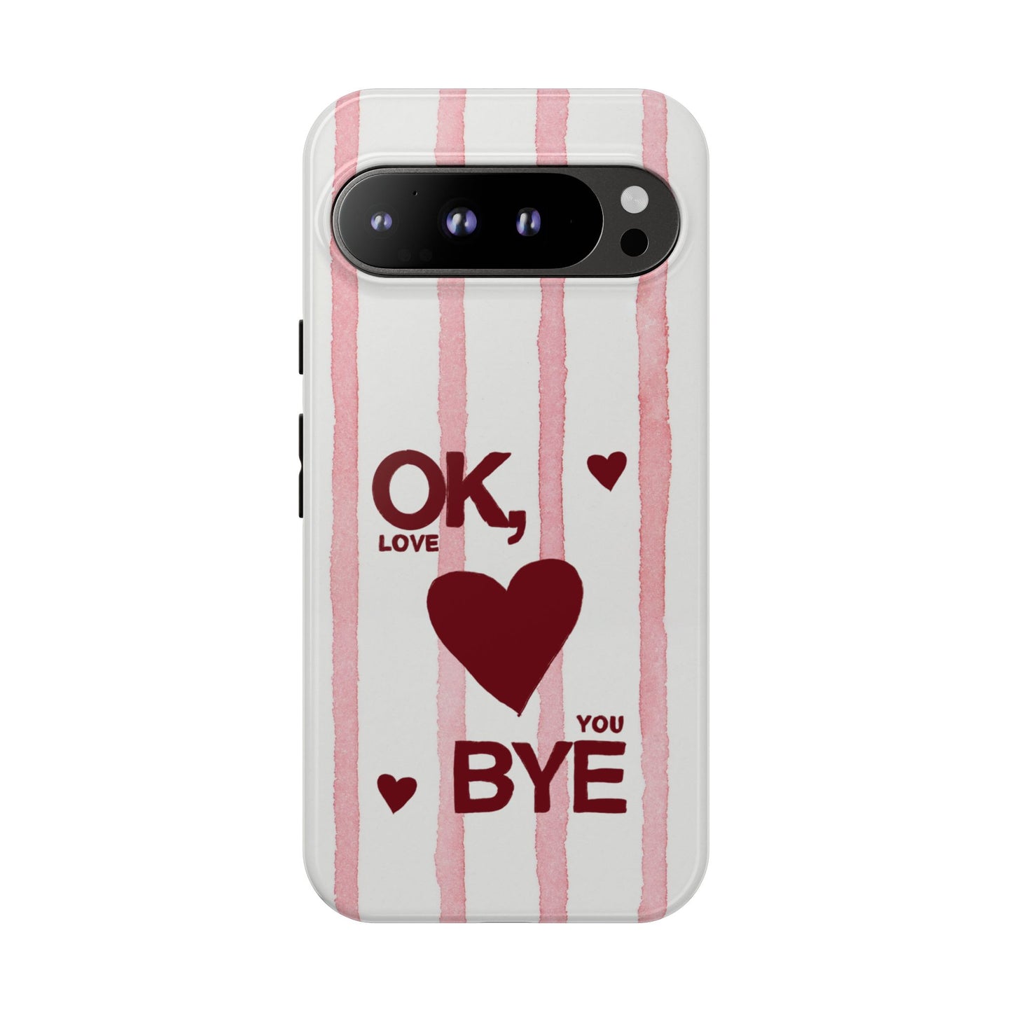 "Ok, Love You, Bye" iPhone Case