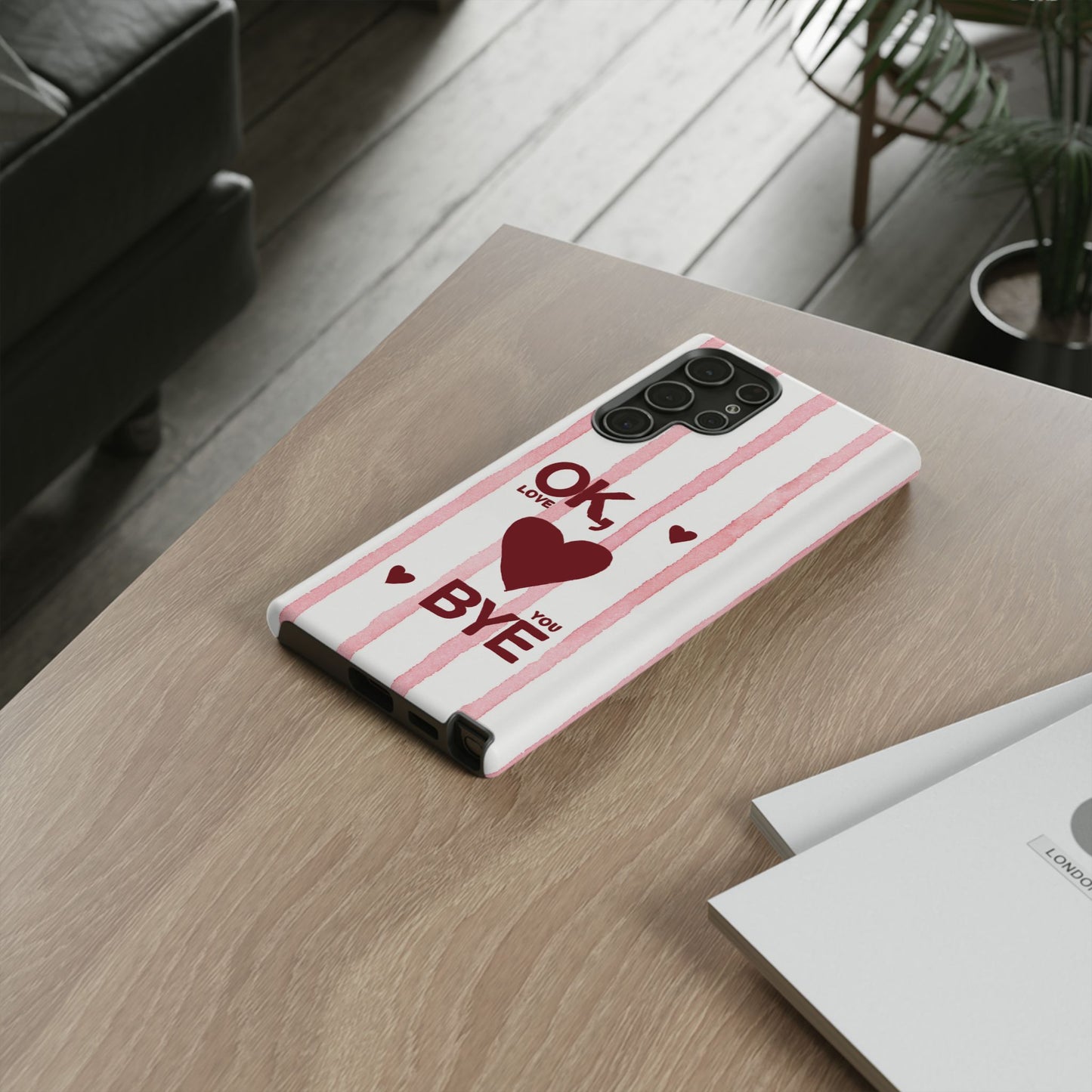 "Ok, Love You, Bye" iPhone Case