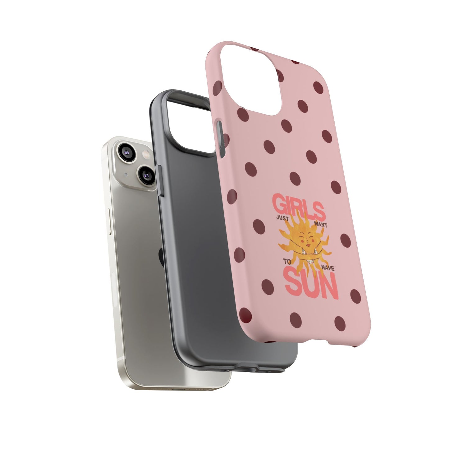 Girls Just Want to Have Sun Phone Case