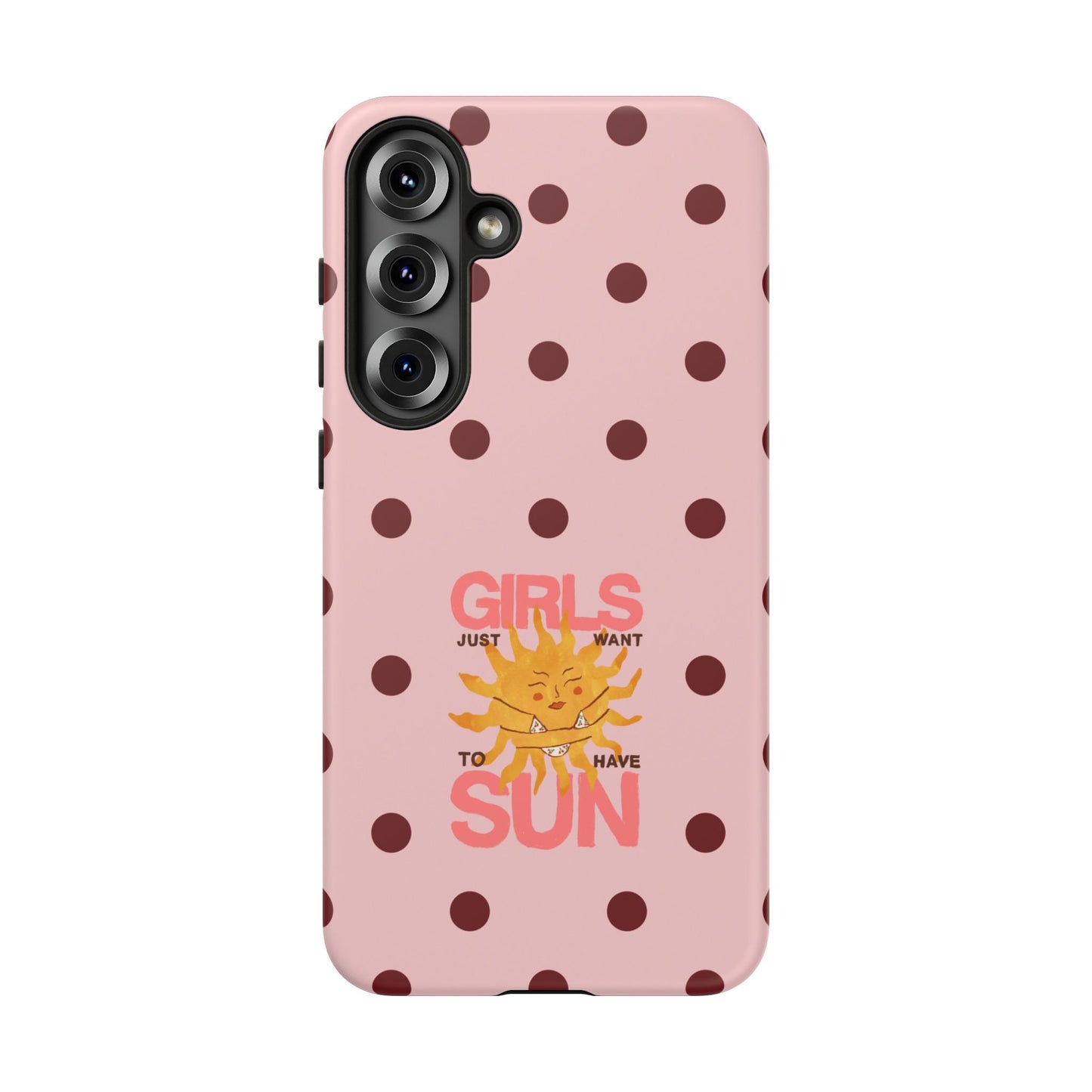 Girls Just Want to Have Sun Phone Case