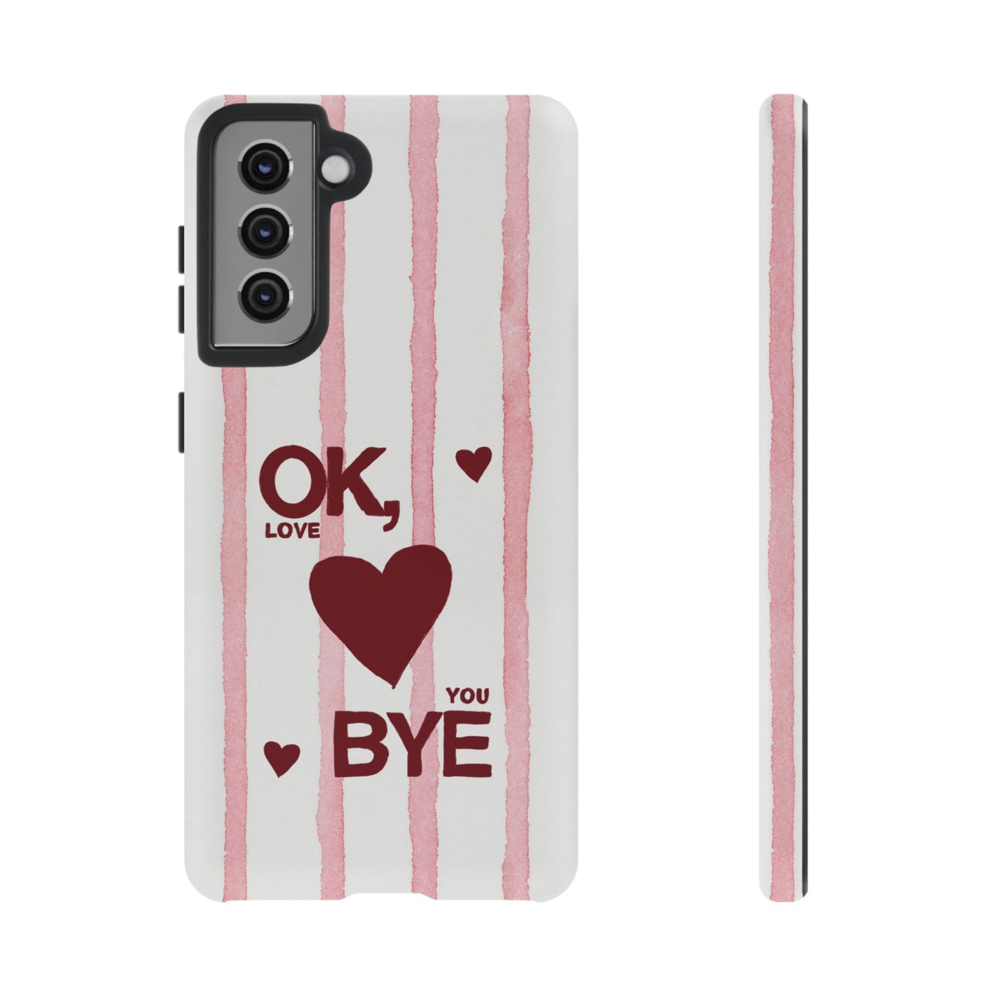 "Ok, Love You, Bye" iPhone Case