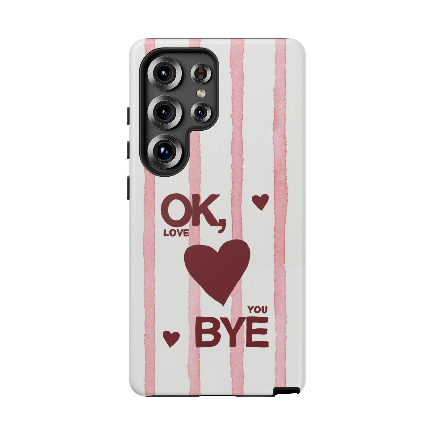 "Ok, Love You, Bye" iPhone Case