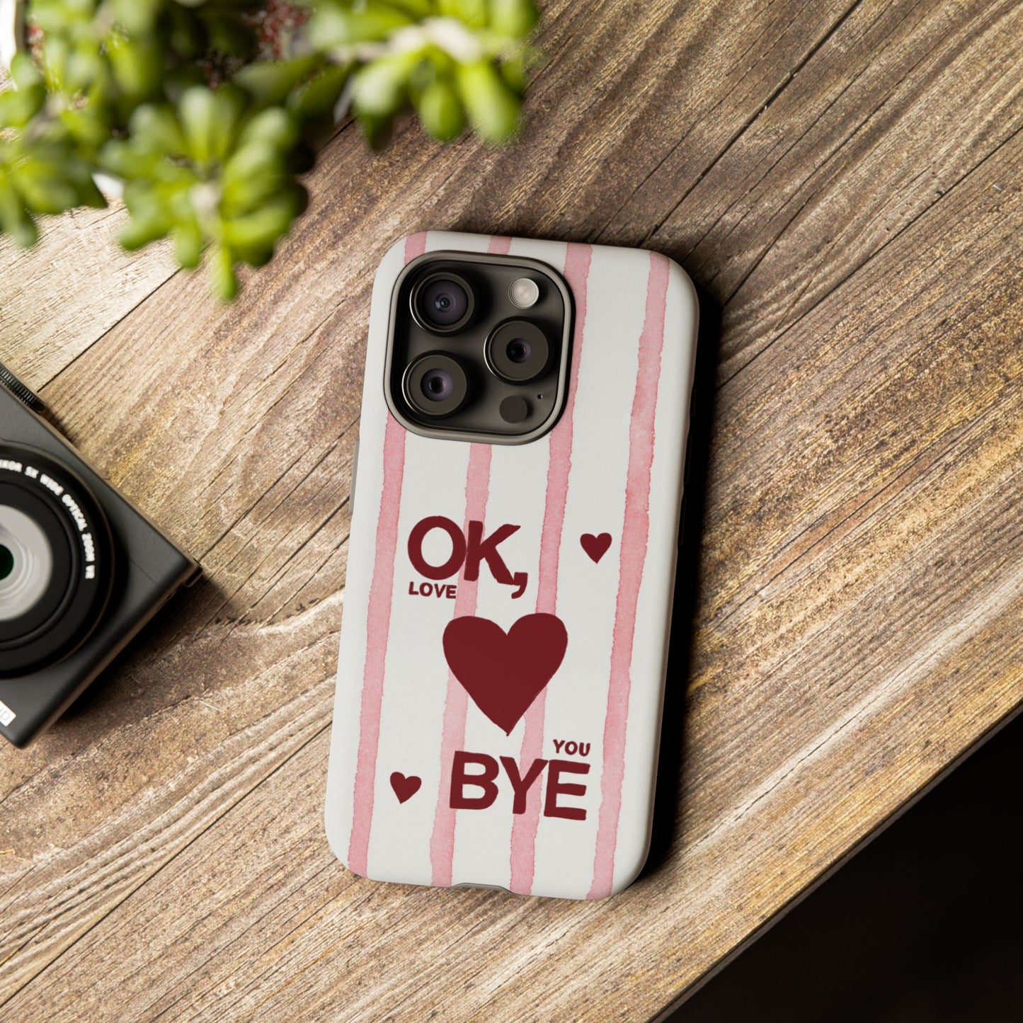 "Ok, Love You, Bye" iPhone Case