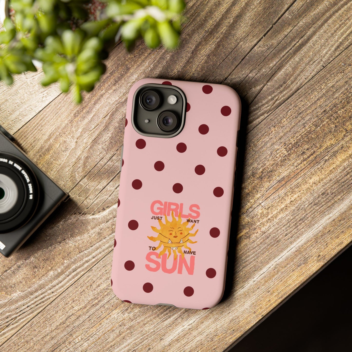 Girls Just Want to Have Sun Phone Case