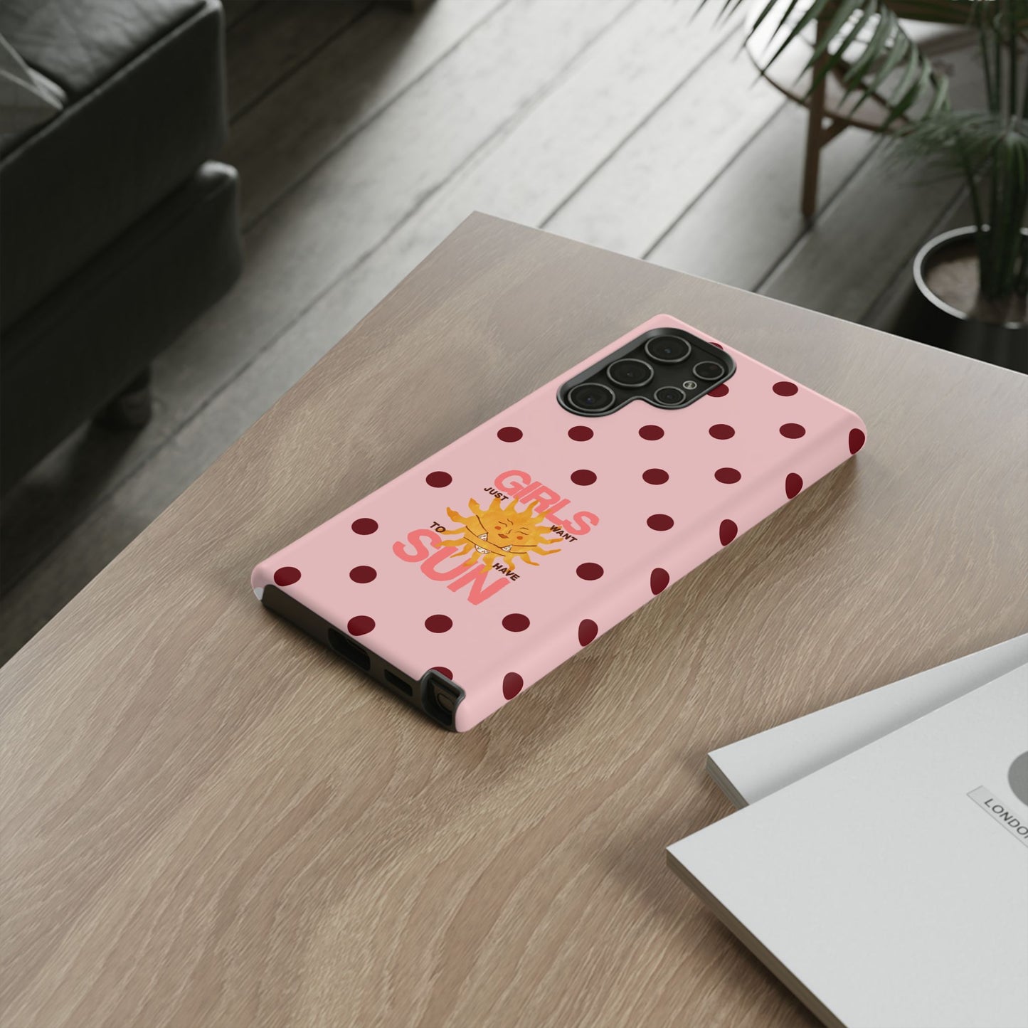Girls Just Want to Have Sun Phone Case