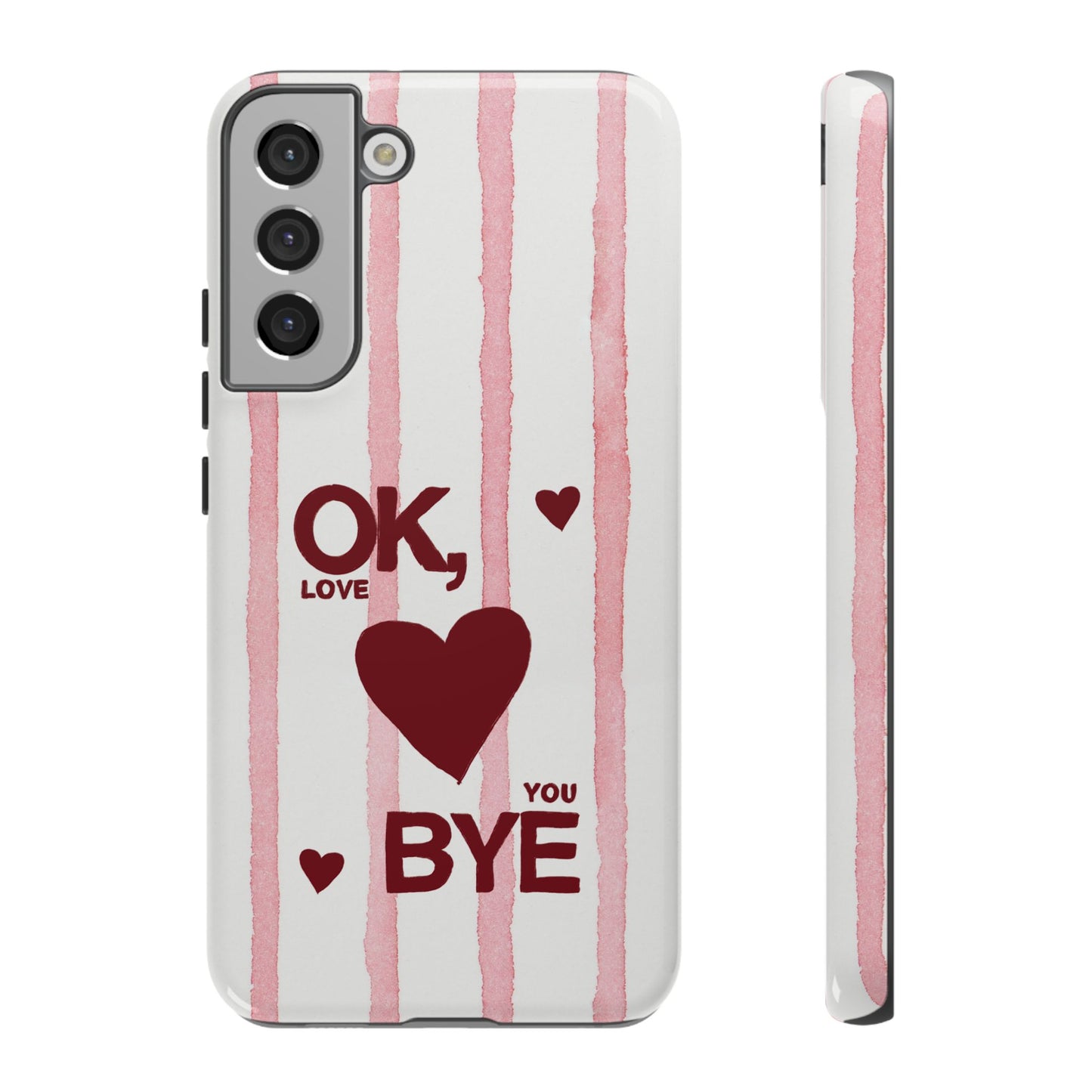 "Ok, Love You, Bye" iPhone Case