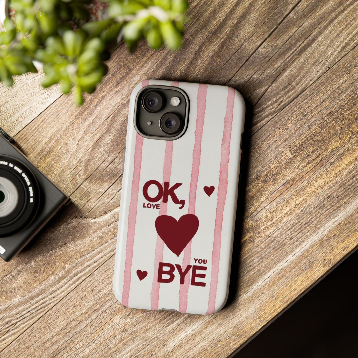 "Ok, Love You, Bye" iPhone Case