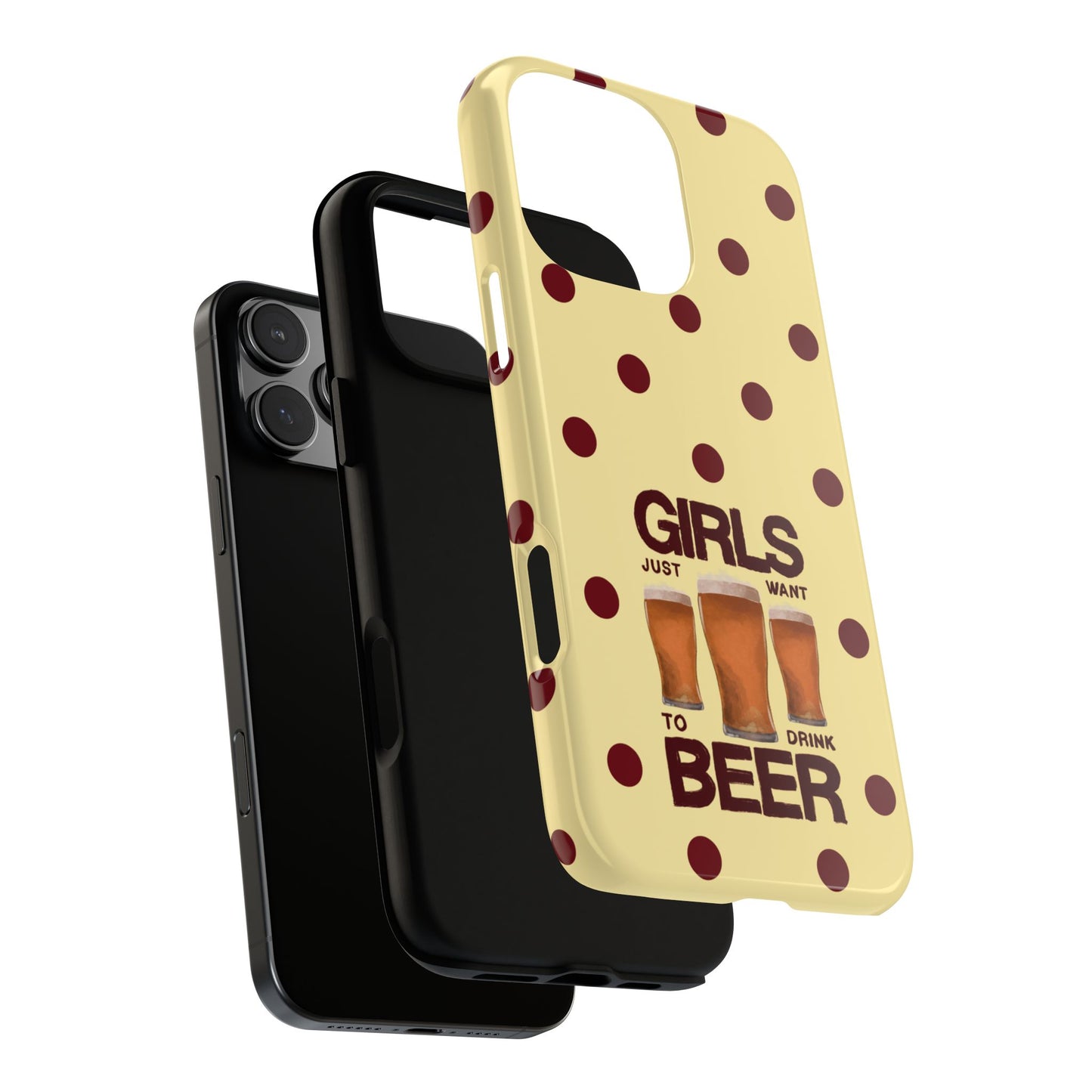 Girls Just Want to Drink Beer iPhone Case
