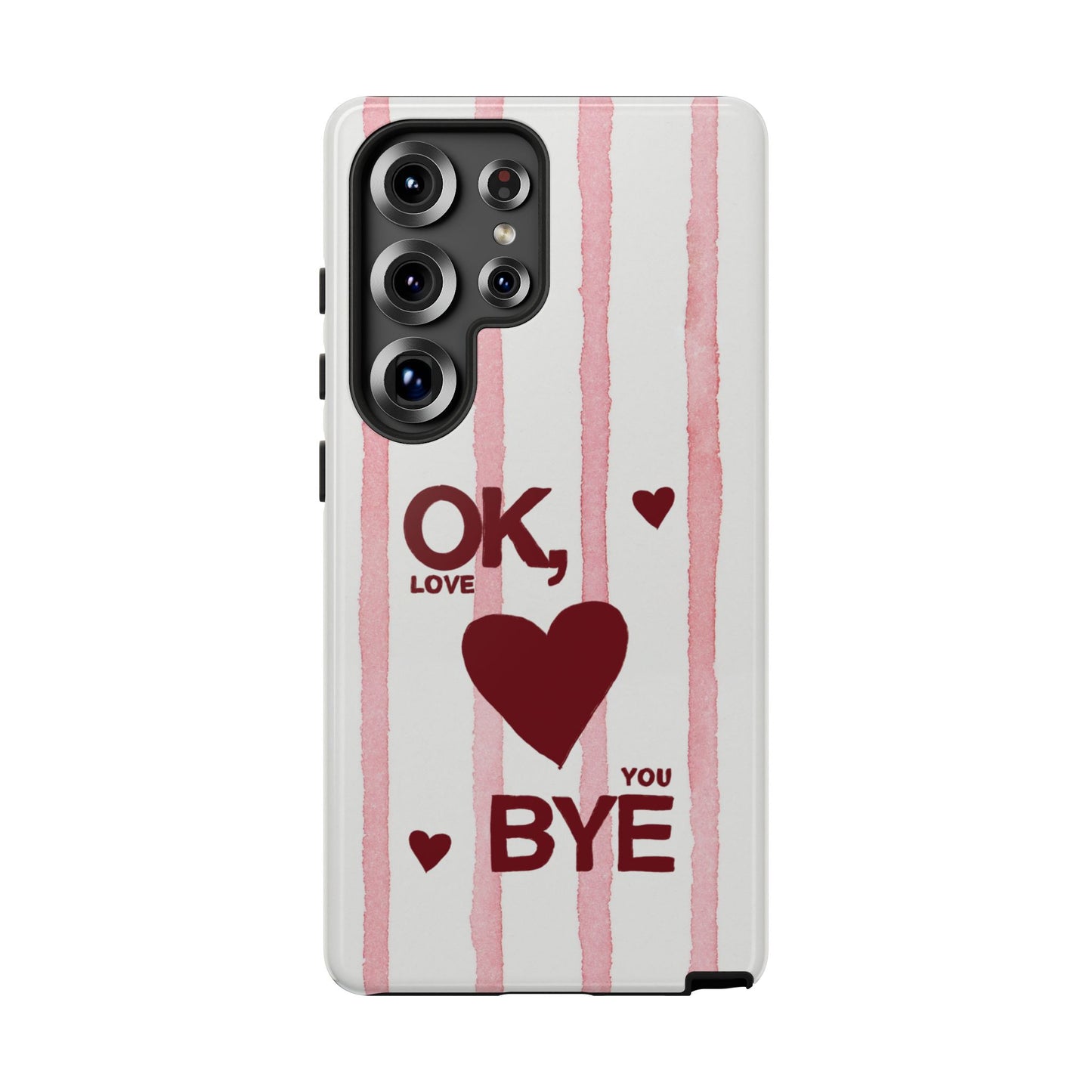 "Ok, Love You, Bye" iPhone Case