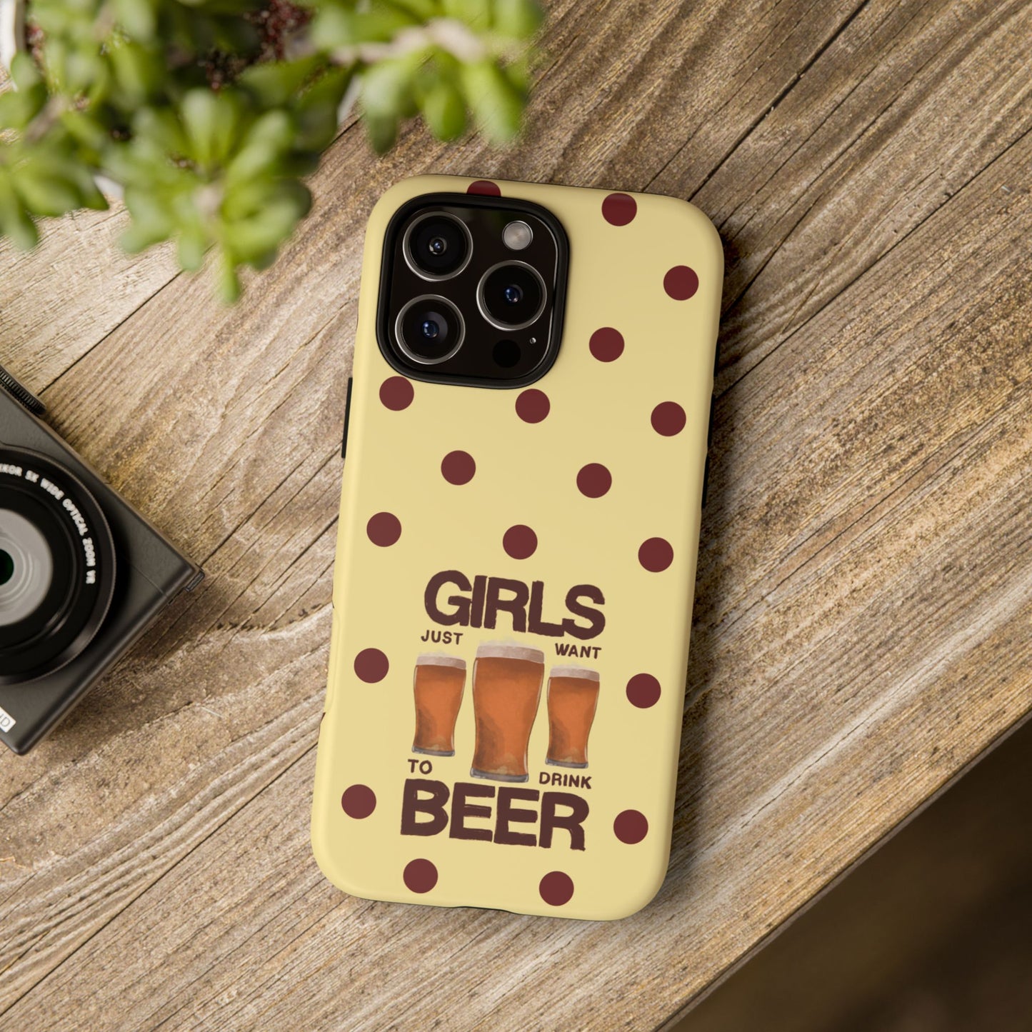 Girls Just Want to Drink Beer iPhone Case