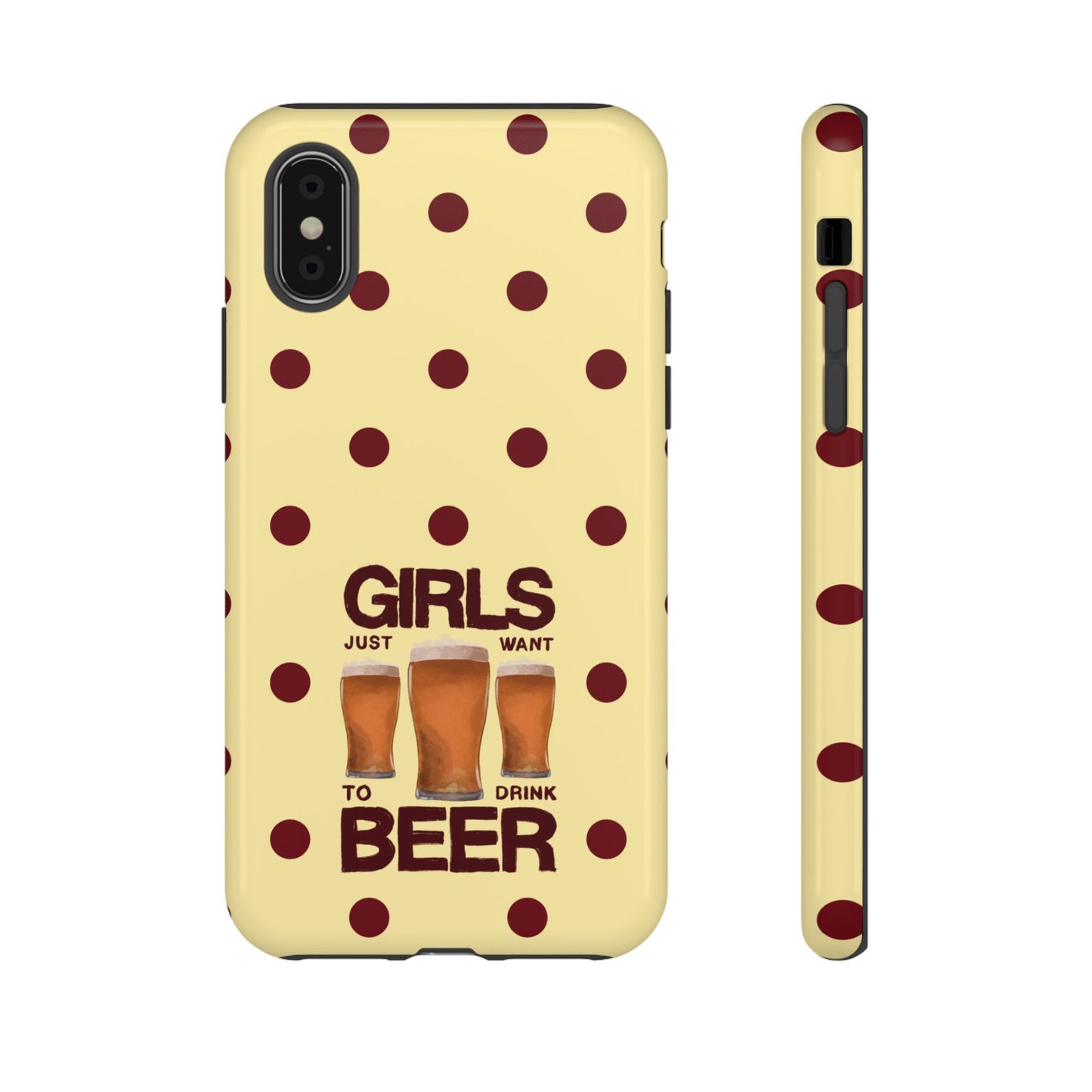 Girls Just Want to Drink Beer iPhone Case