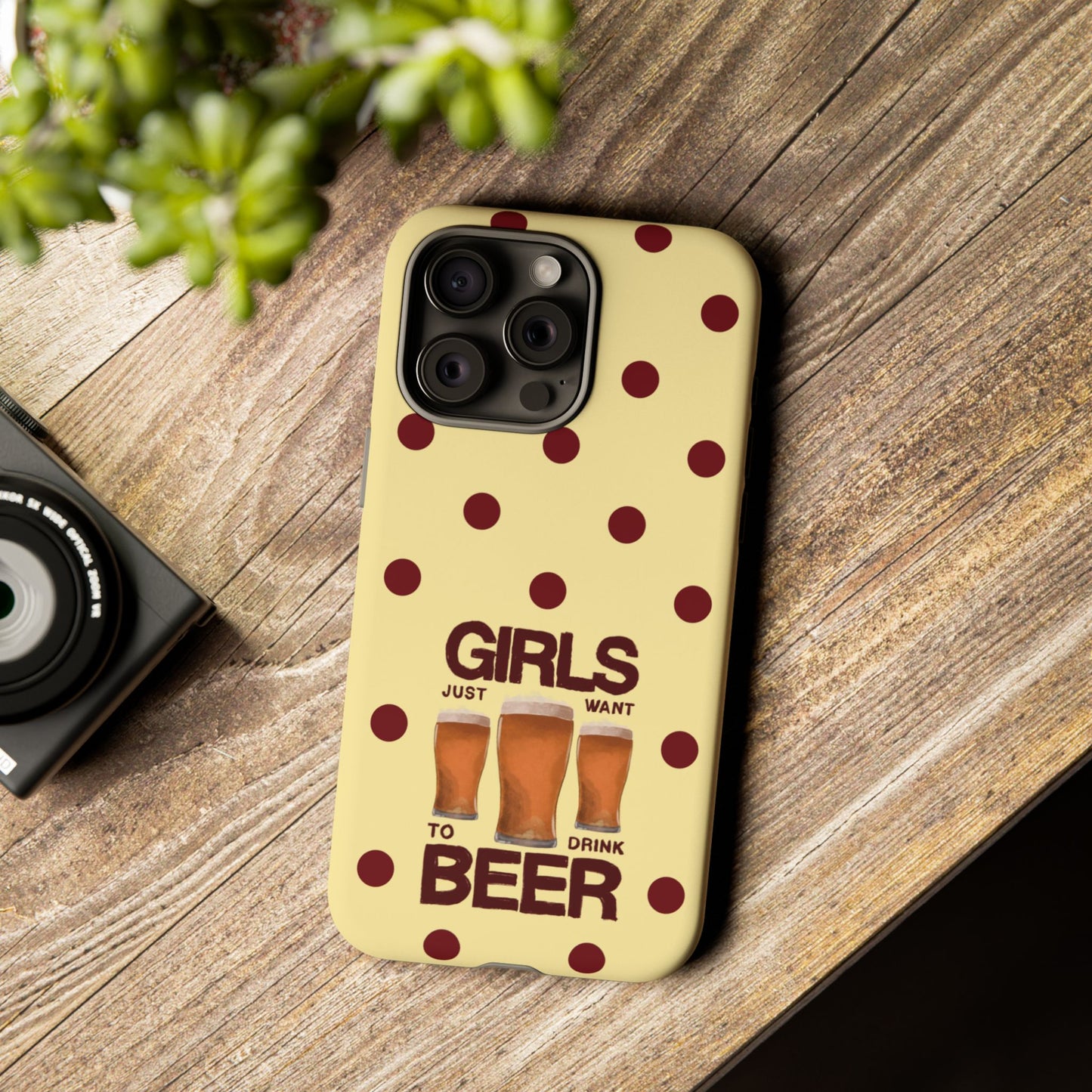 Girls Just Want to Drink Beer iPhone Case