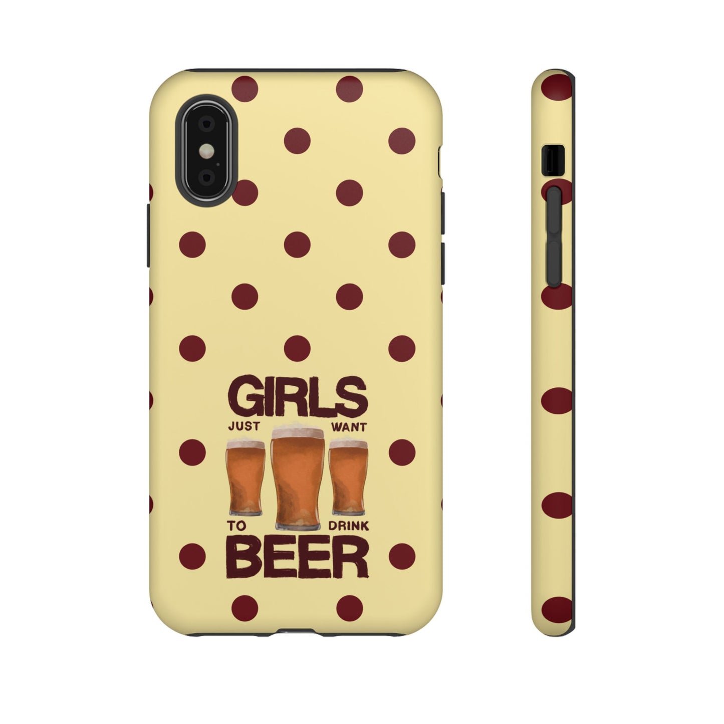 Girls Just Want to Drink Beer iPhone Case