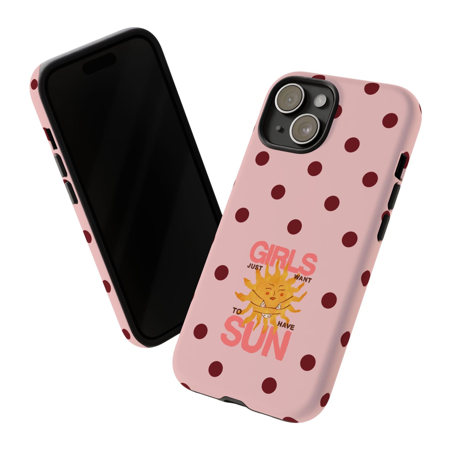 Girls Just Want to Have Sun Phone Case
