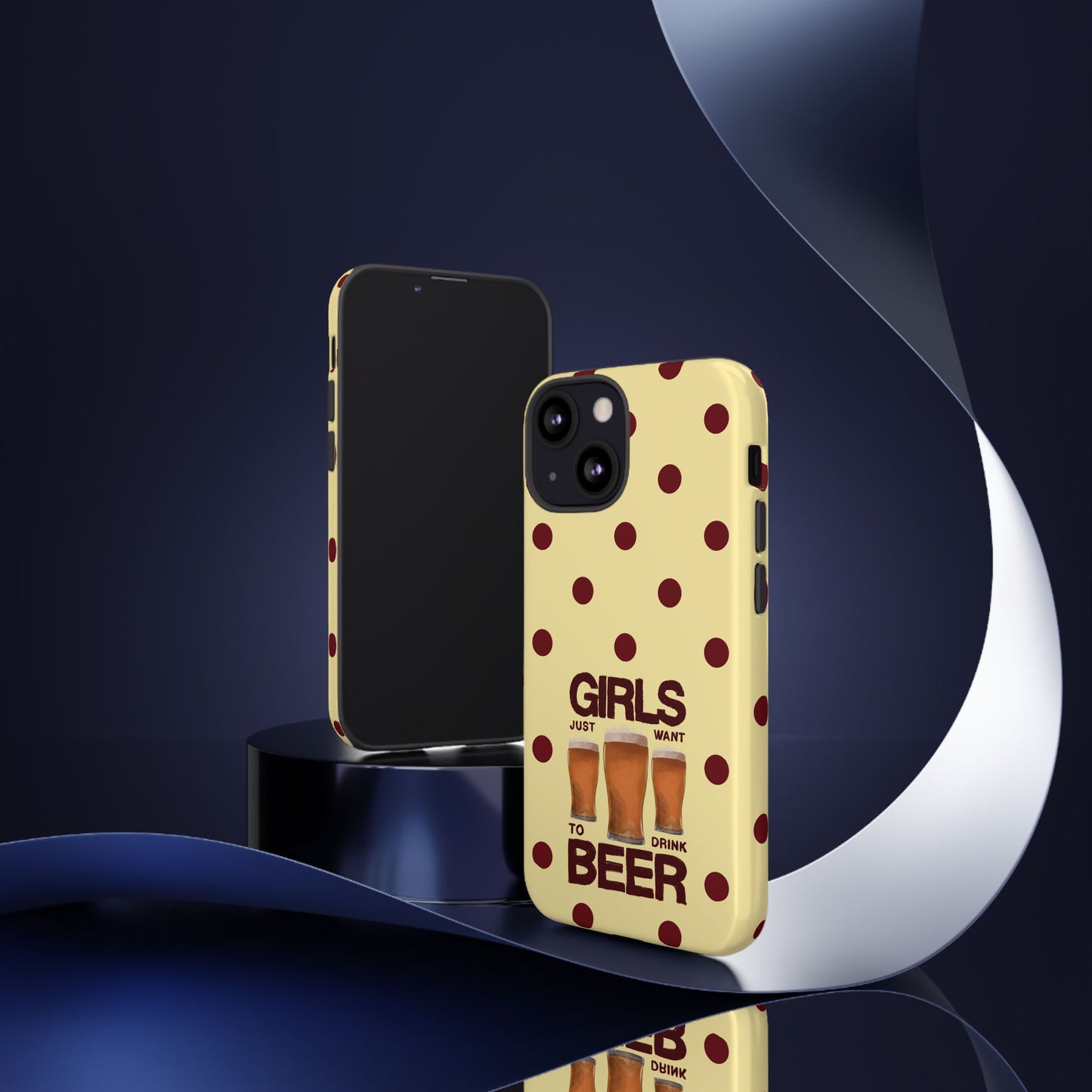 Girls Just Want to Drink Beer iPhone Case