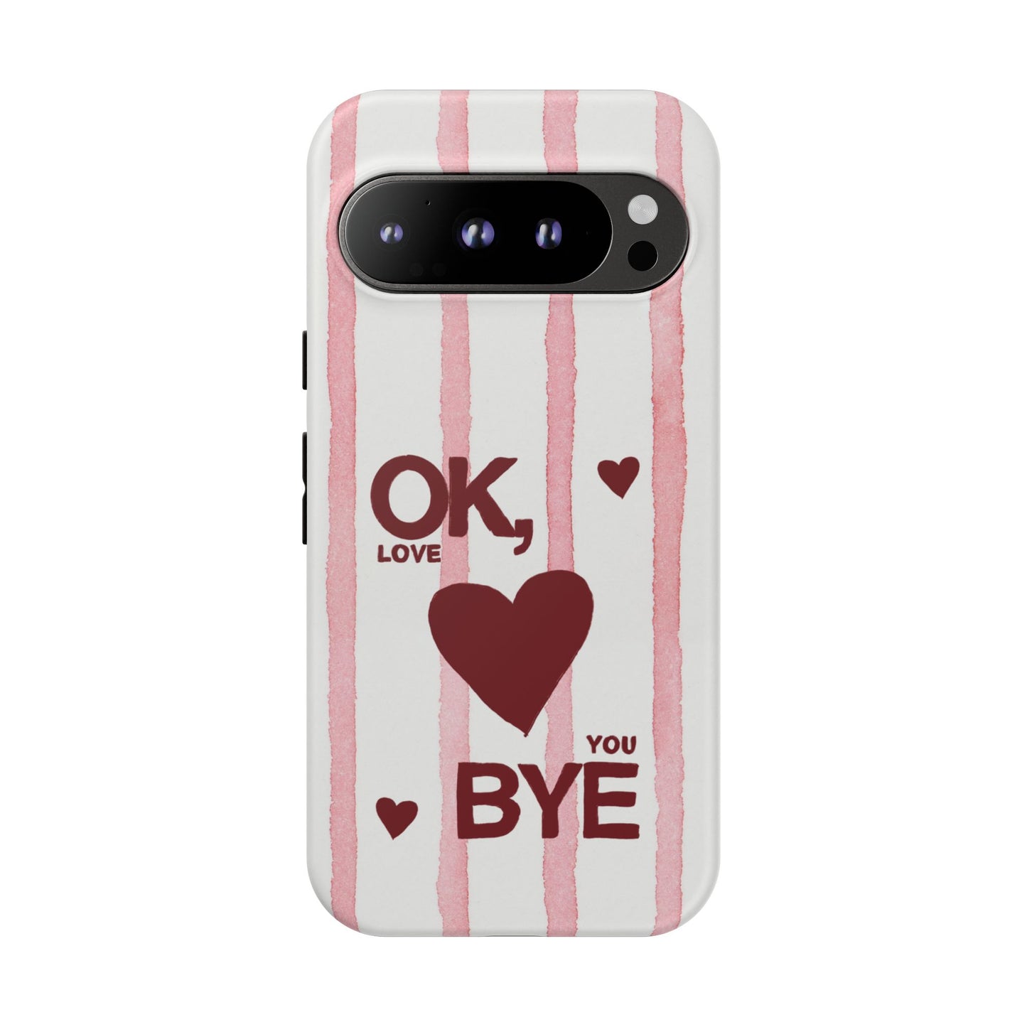 "Ok, Love You, Bye" iPhone Case