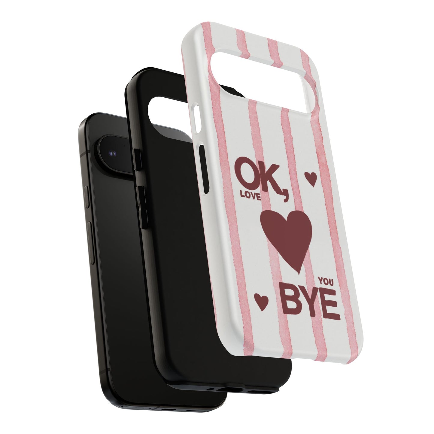 "Ok, Love You, Bye" iPhone Case