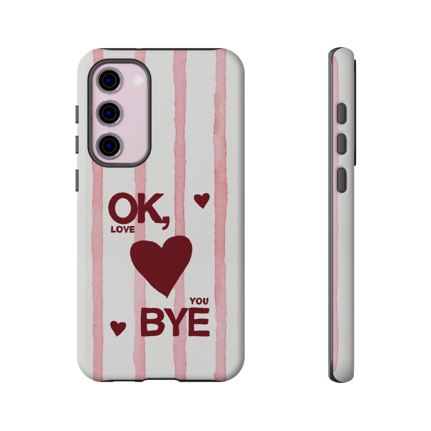"Ok, Love You, Bye" iPhone Case