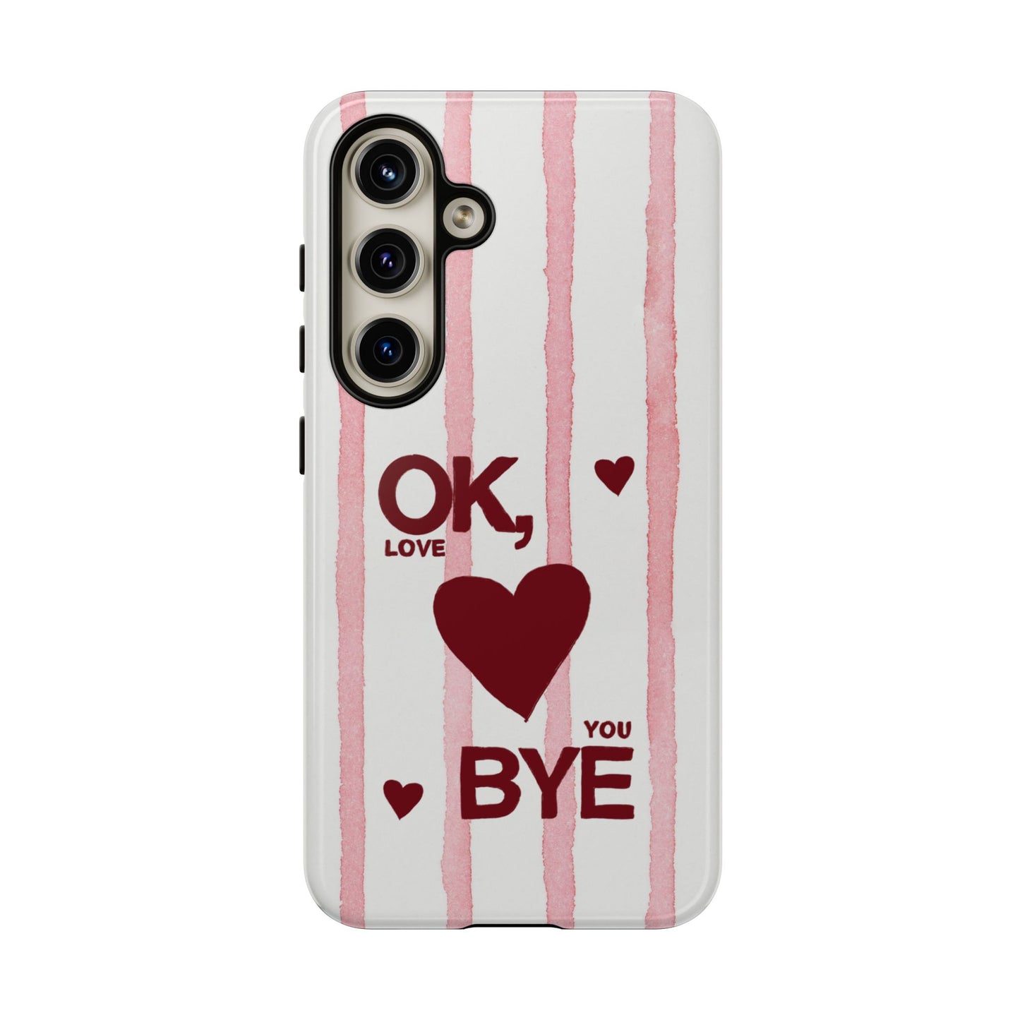 "Ok, Love You, Bye" iPhone Case