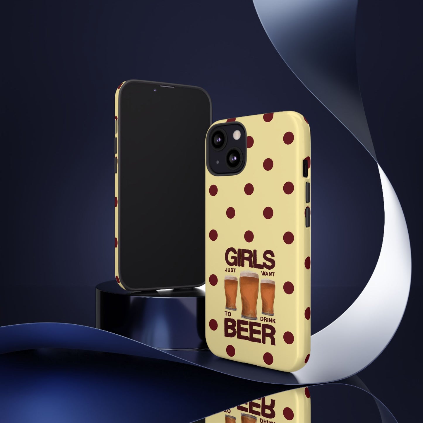 Girls Just Want to Drink Beer iPhone Case