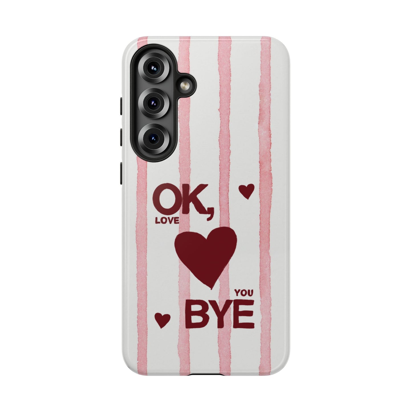 "Ok, Love You, Bye" iPhone Case