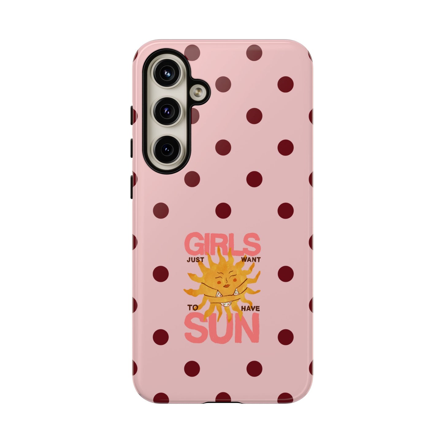 Girls Just Want to Have Sun Phone Case