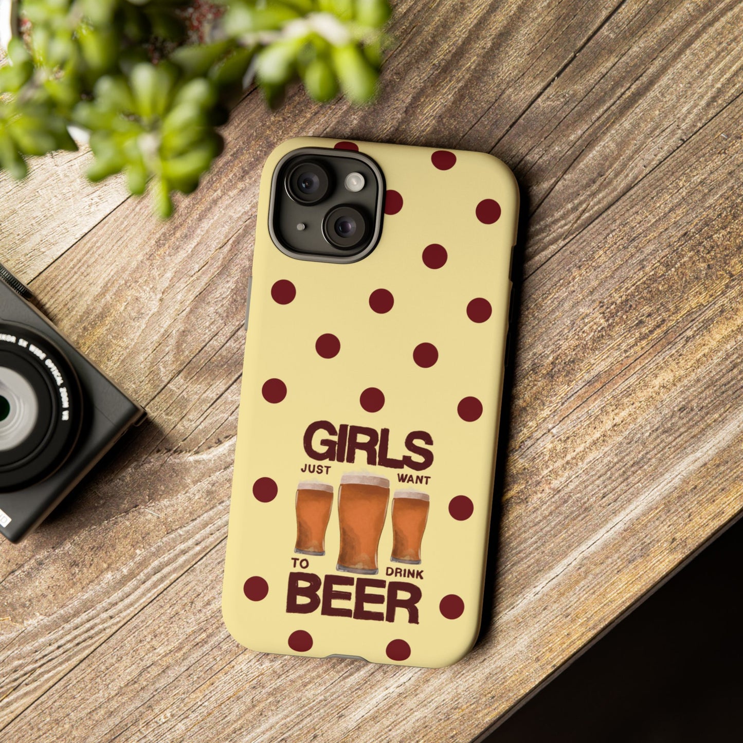 Girls Just Want to Drink Beer iPhone Case