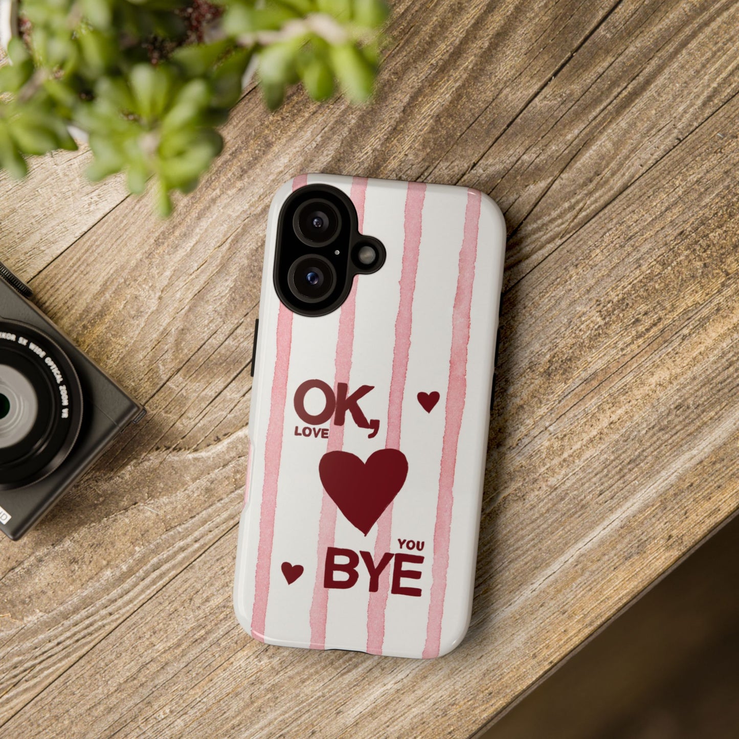 "Ok, Love You, Bye" iPhone Case