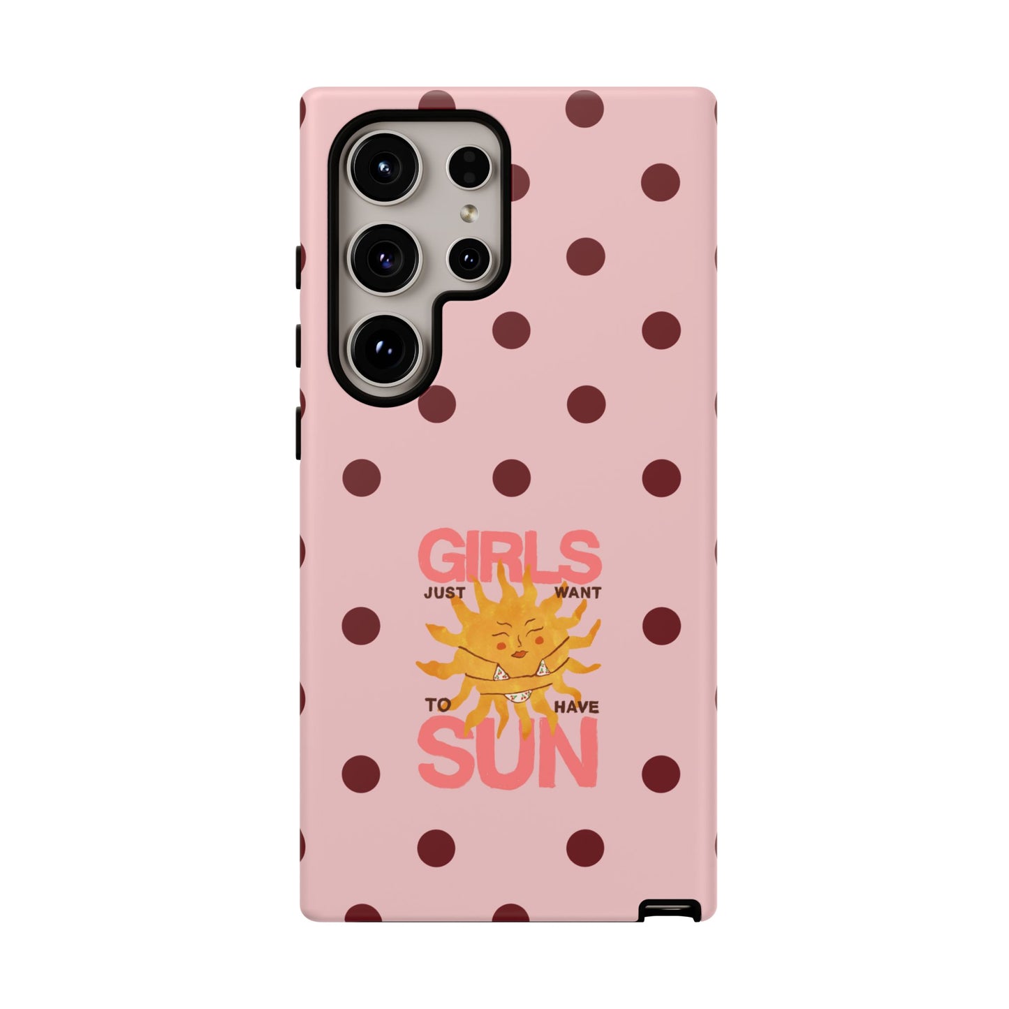 Girls Just Want to Have Sun Phone Case