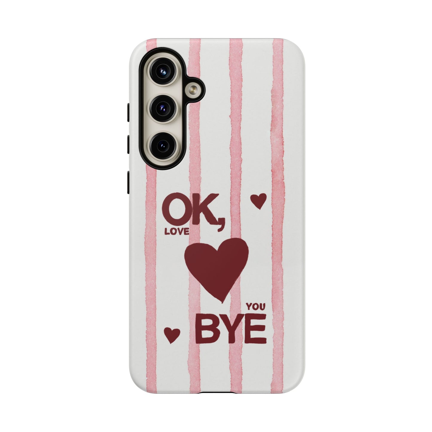 "Ok, Love You, Bye" iPhone Case