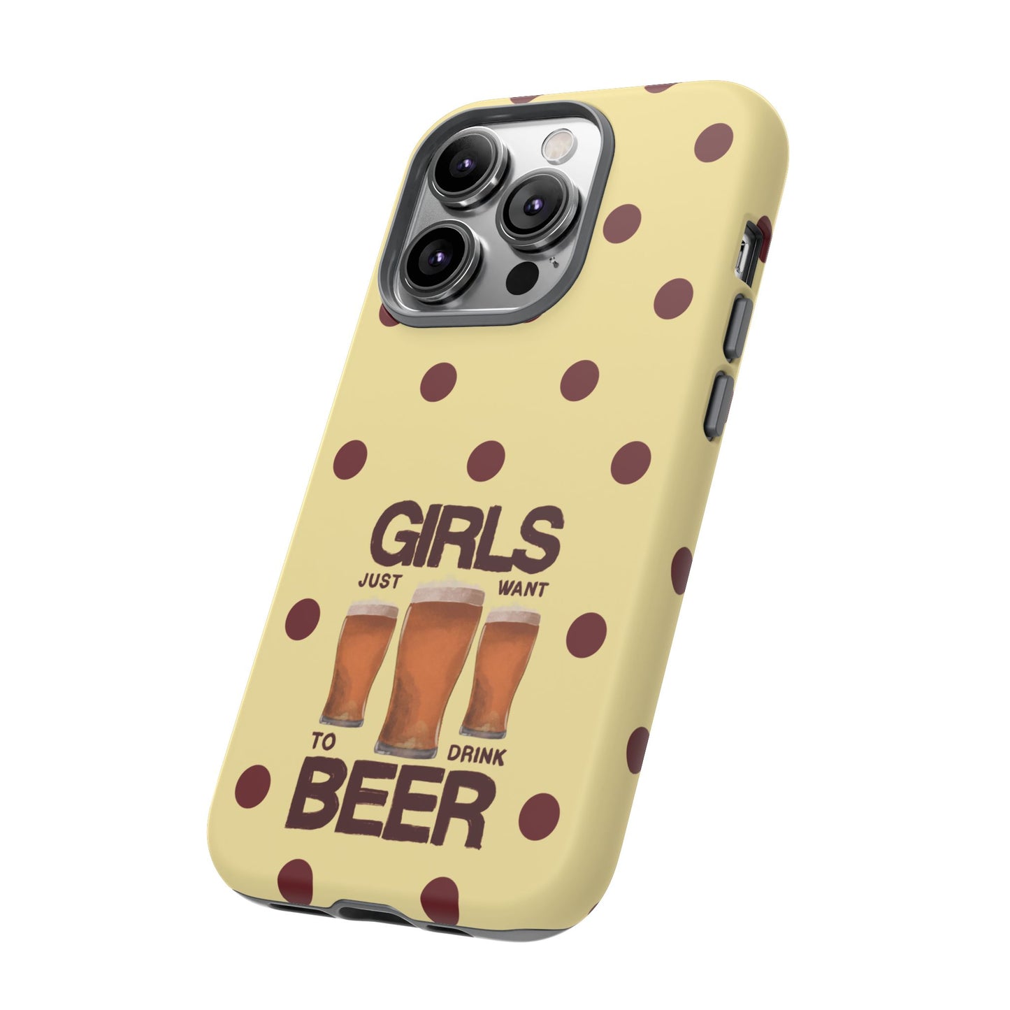 Girls Just Want to Drink Beer iPhone Case