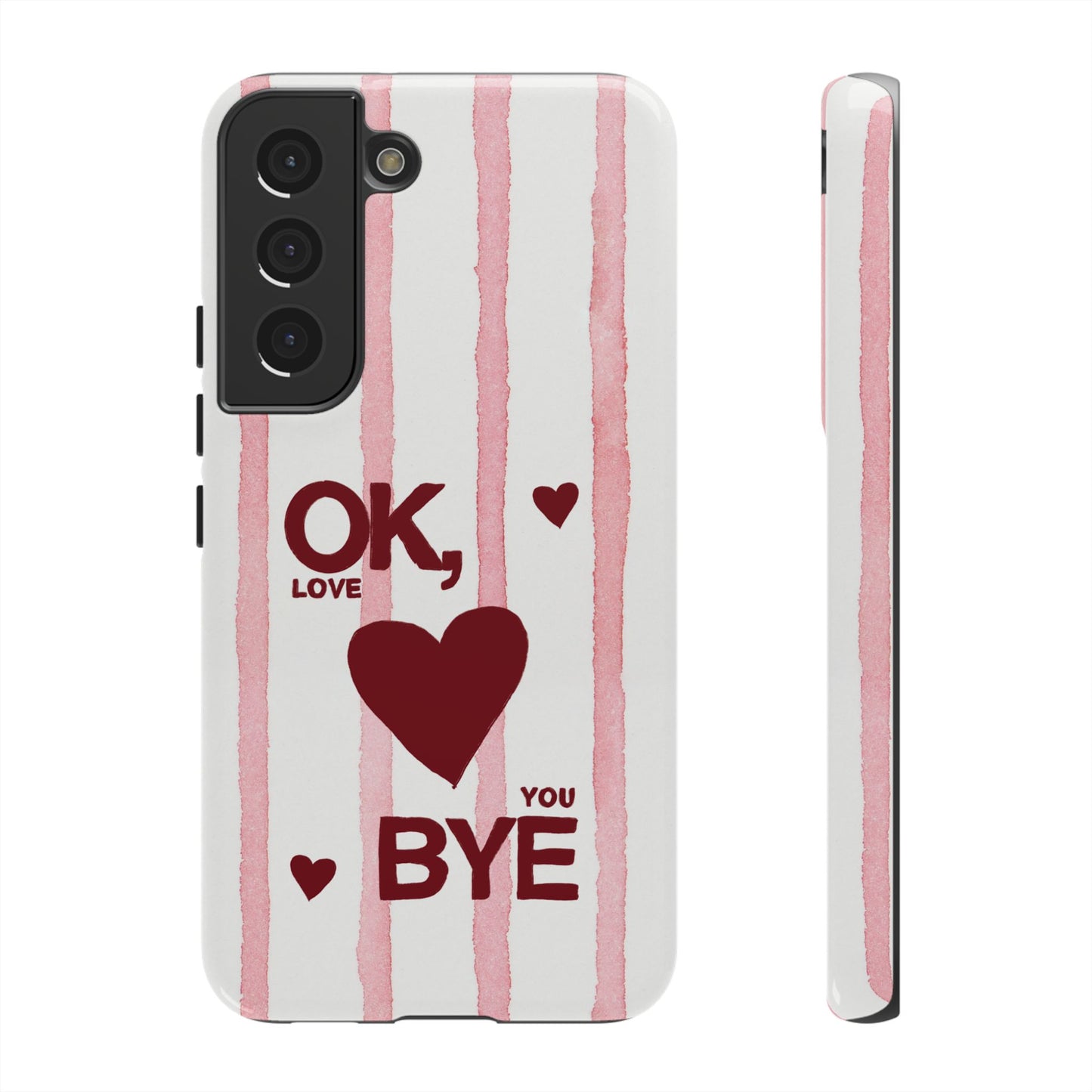 "Ok, Love You, Bye" iPhone Case