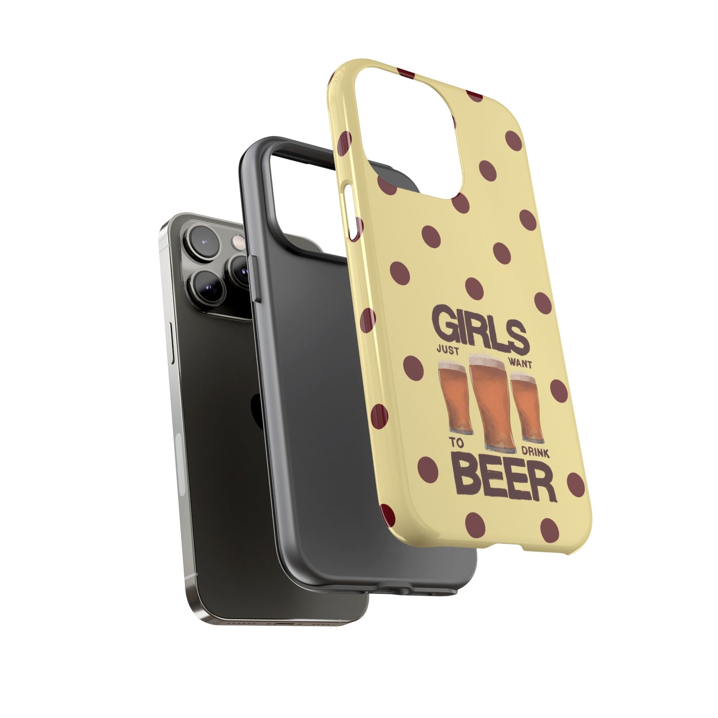 Girls Just Want to Drink Beer iPhone Case