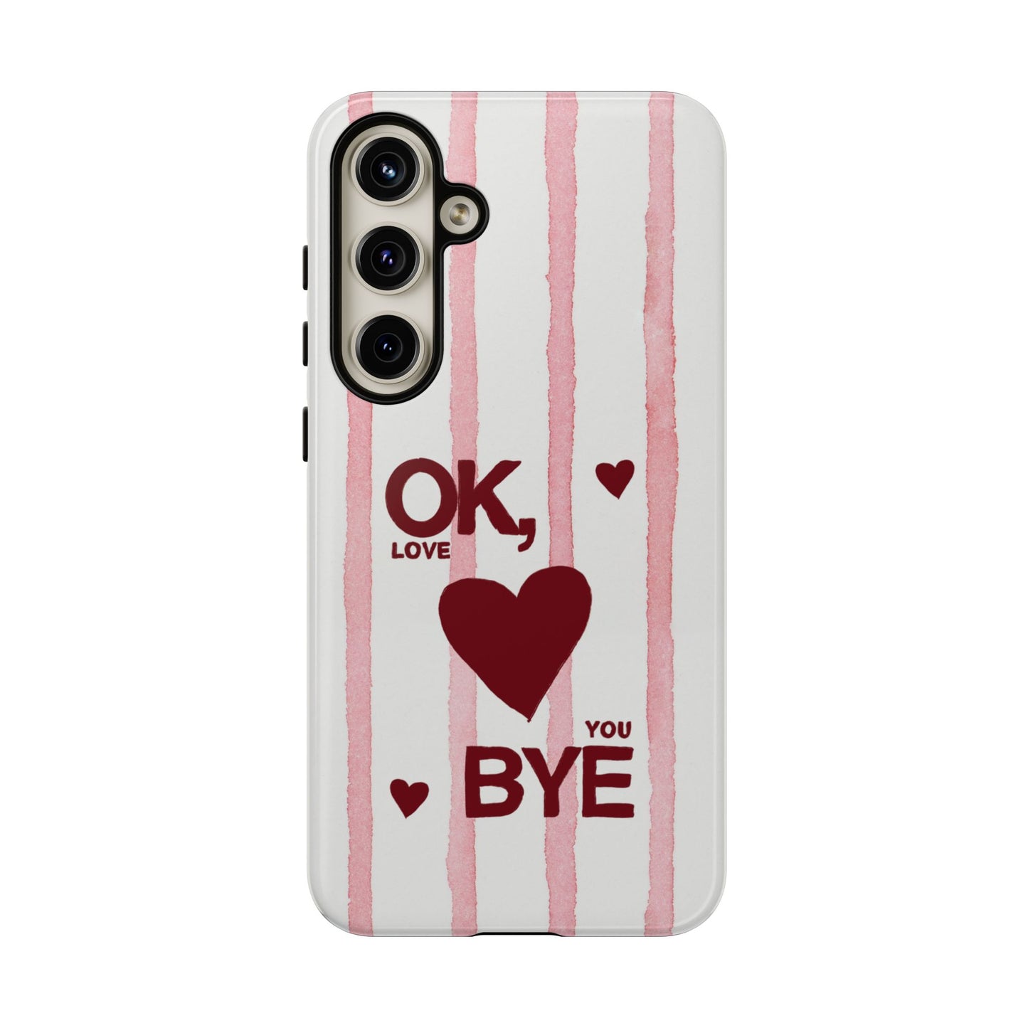 "Ok, Love You, Bye" iPhone Case